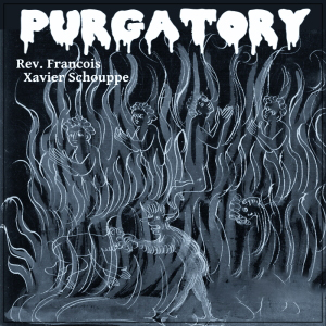 Purgatory by Rev. Francois Xavier Schouppe ~ Full Audiobook