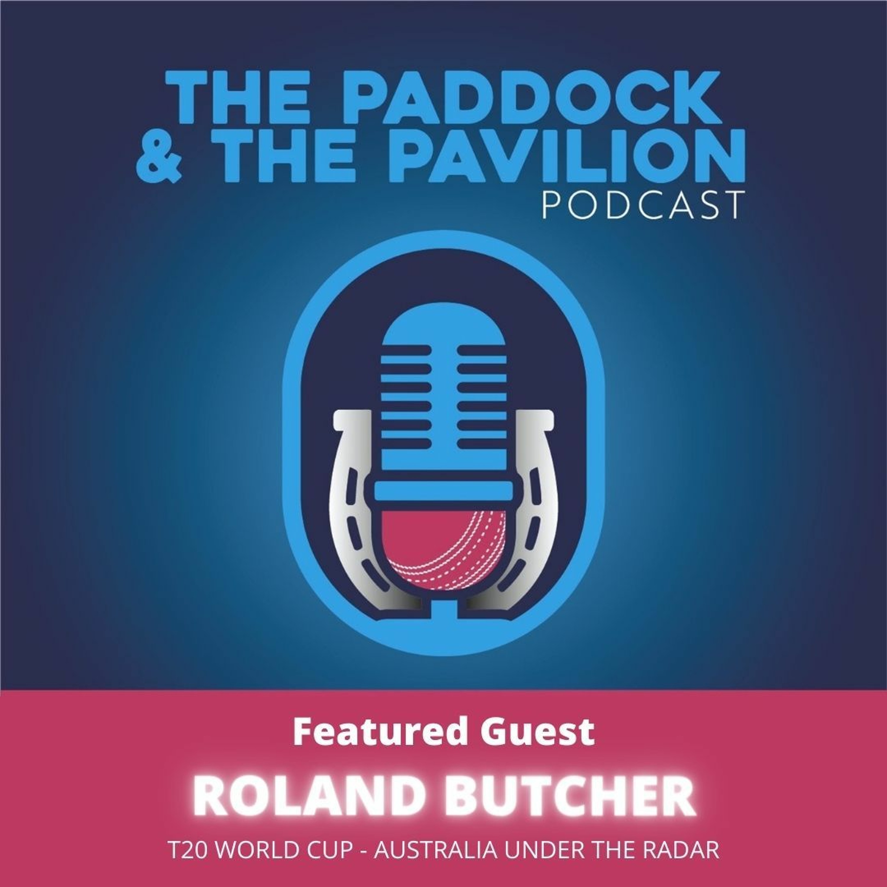 Ep 90 - Roland Butcher - T20 World Cup - Australia under the radar episode artwork