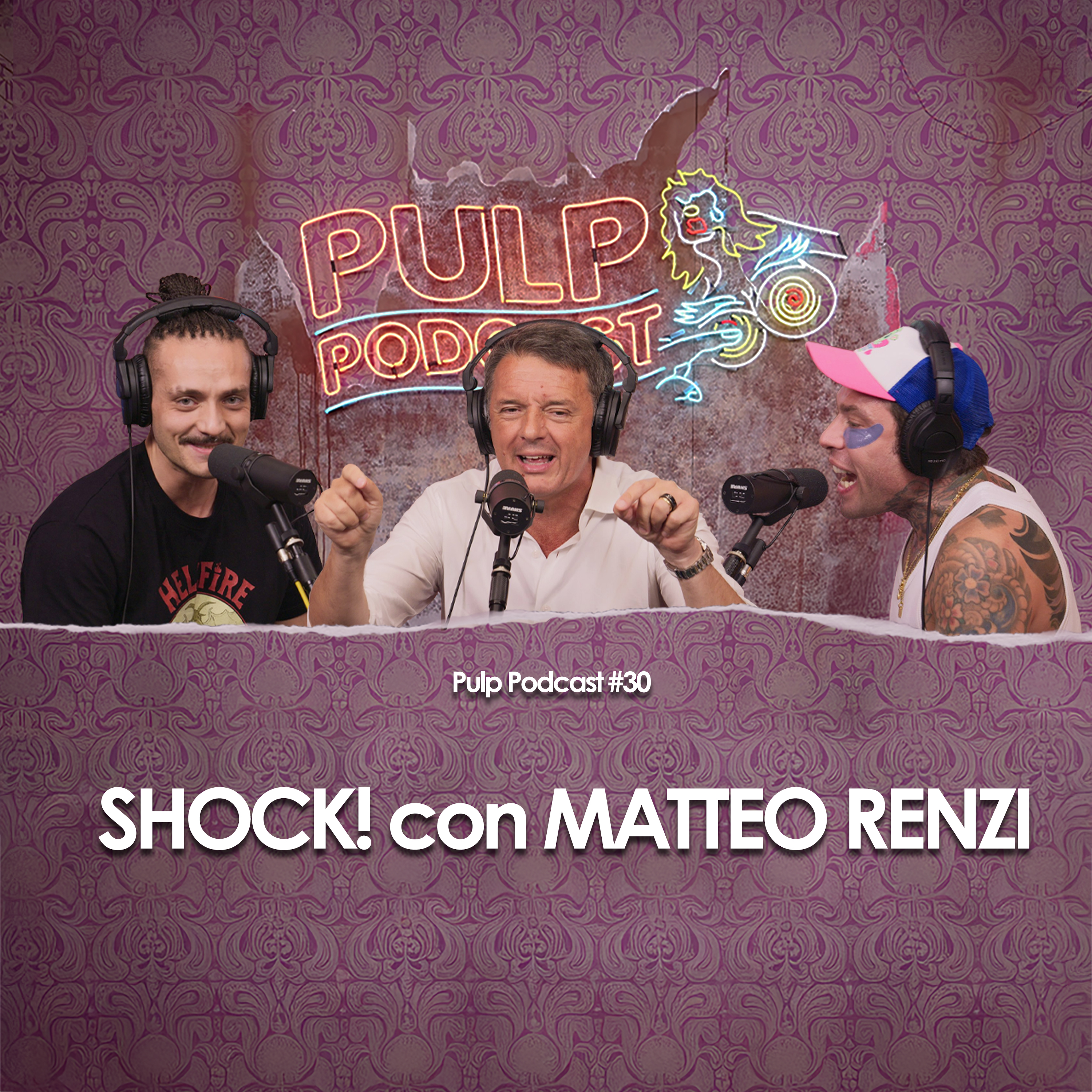 SHOCK! Con Matteo Renzi | Pulp Podcast #30