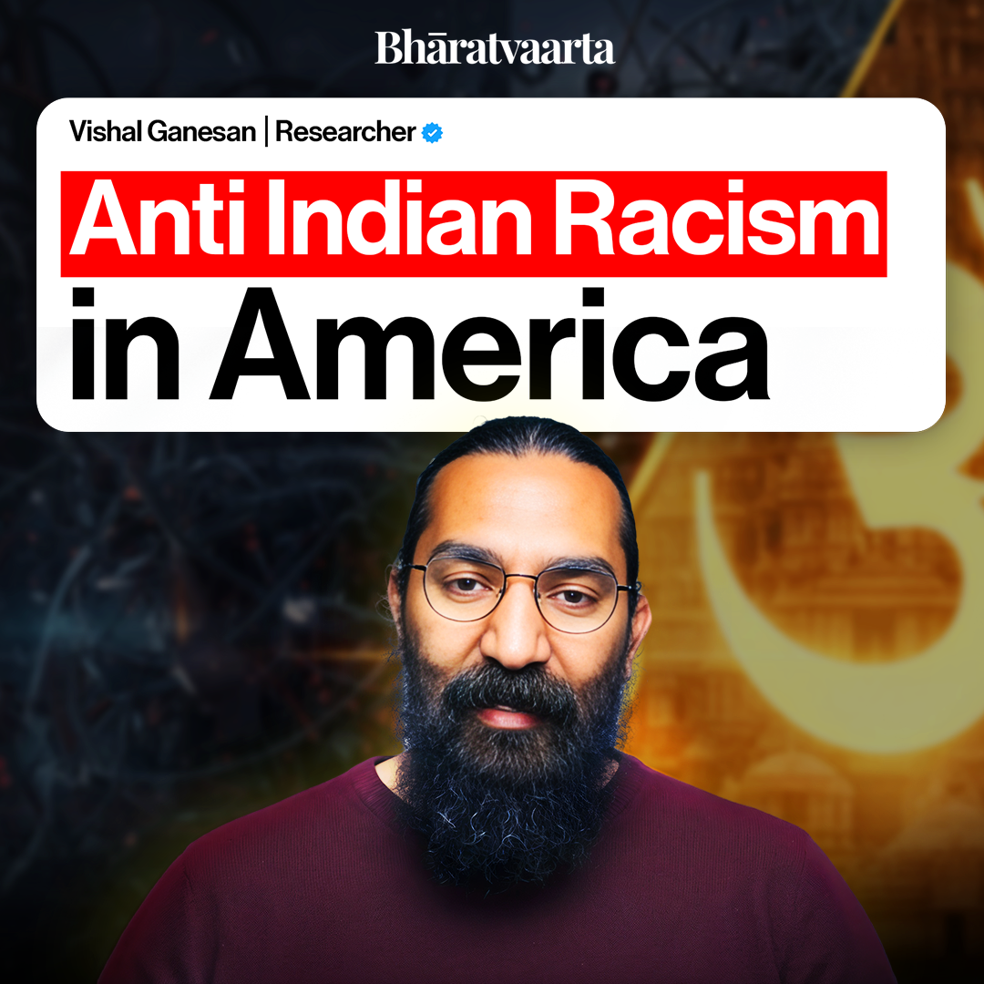 Why the West Misunderstands Indians and Hindus | Vishal Ganesan- Researcher