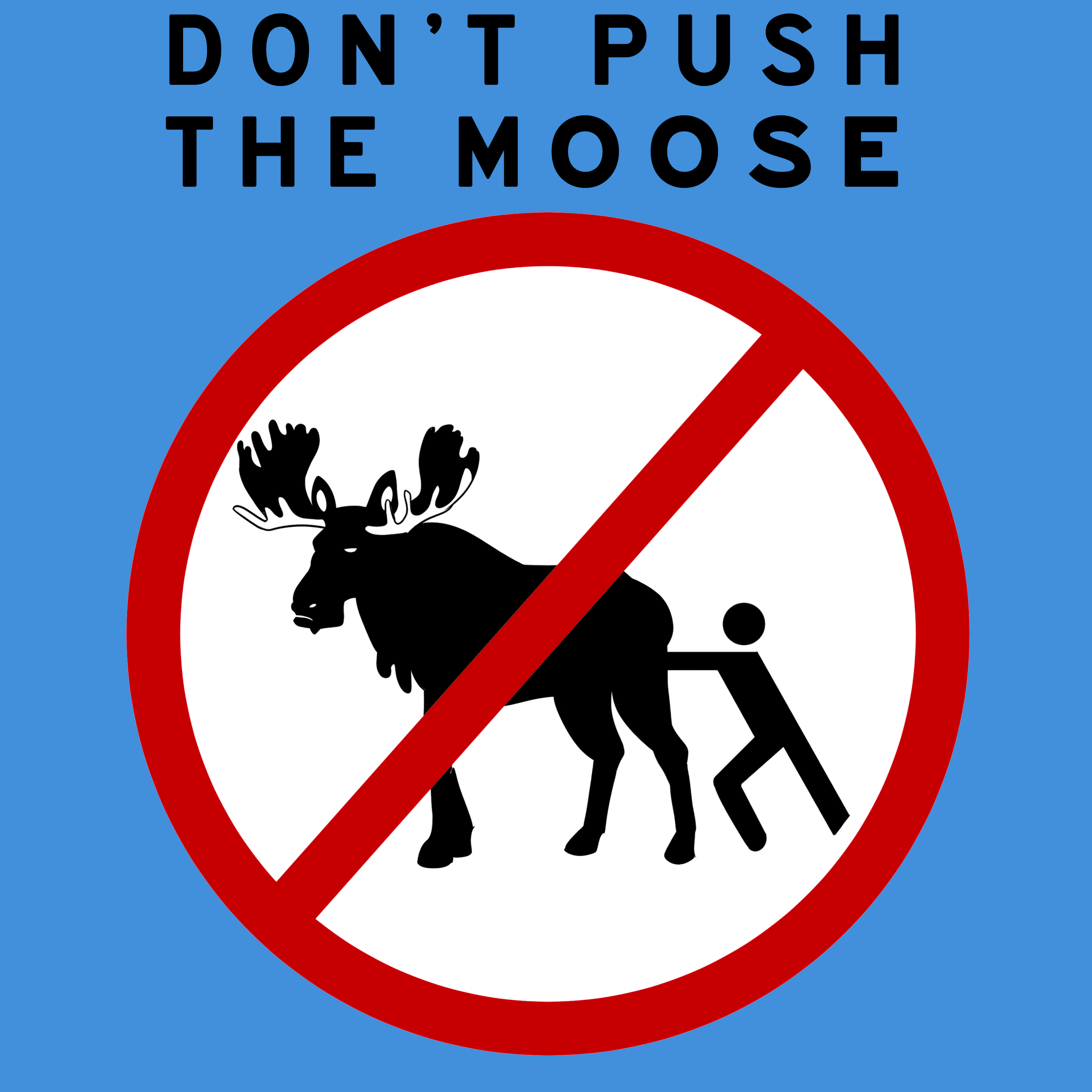 Don't Push The Moose | Eavesdropping