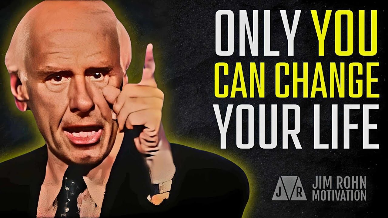 Only You Can Change Your Life | Jim Rohn Motivation Daily