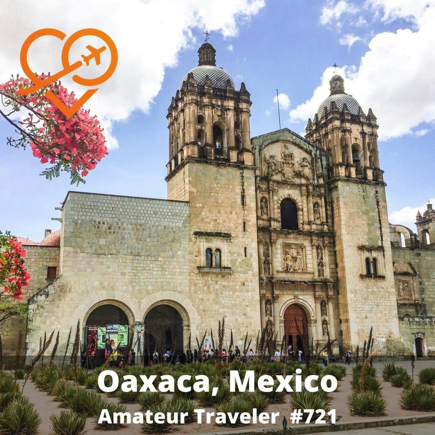 AT#721 - Travel to Oaxaca
