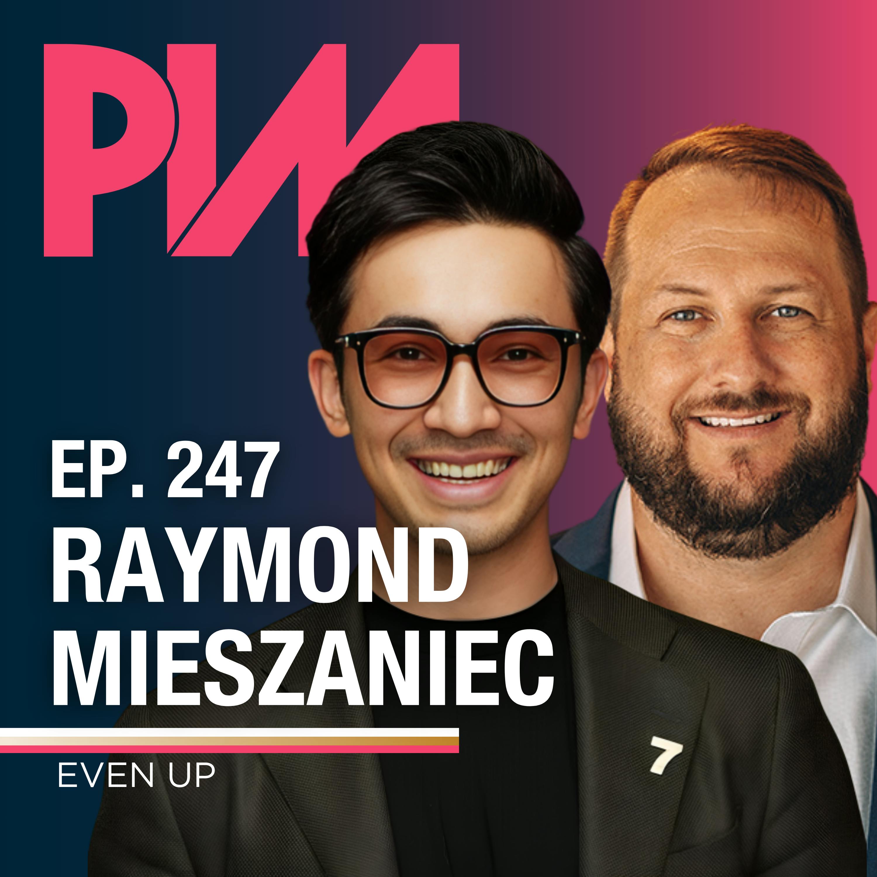 247. Raymond Mieszaniec, EvenUp — Toolkit: Demand Letter Revolution, Increase Case Value, Supercharge Velocity, and Save Time with A.I.