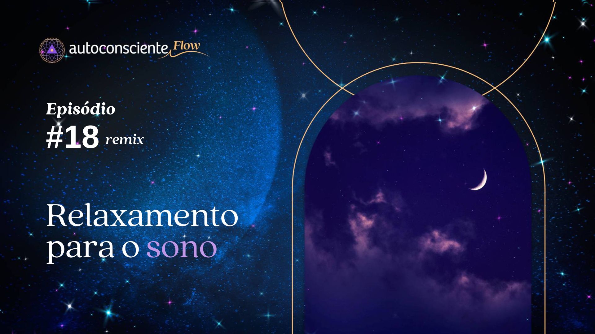 Relaxamento para o sono | Especial Flow