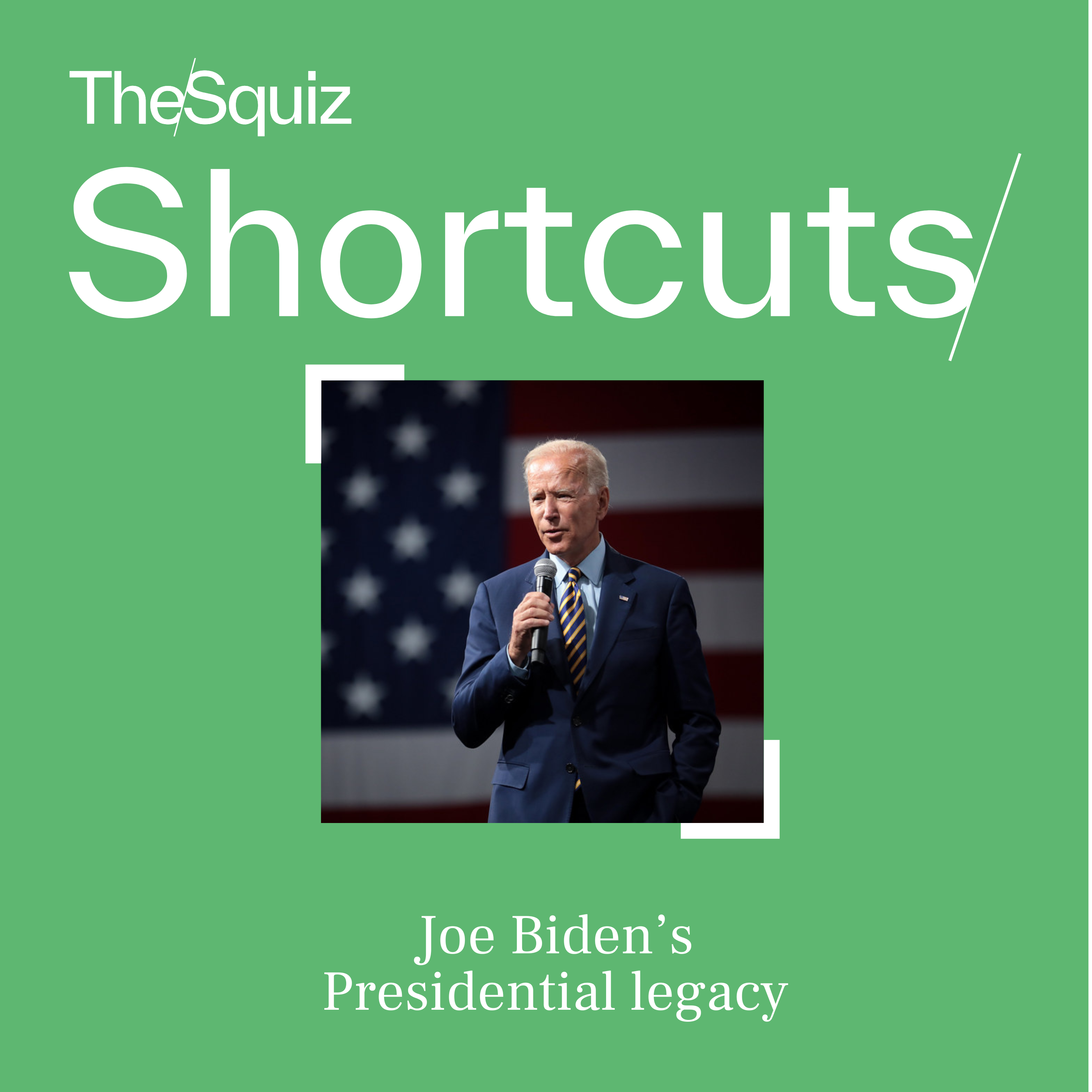 Your Shortcut to... Joe Biden's legacy