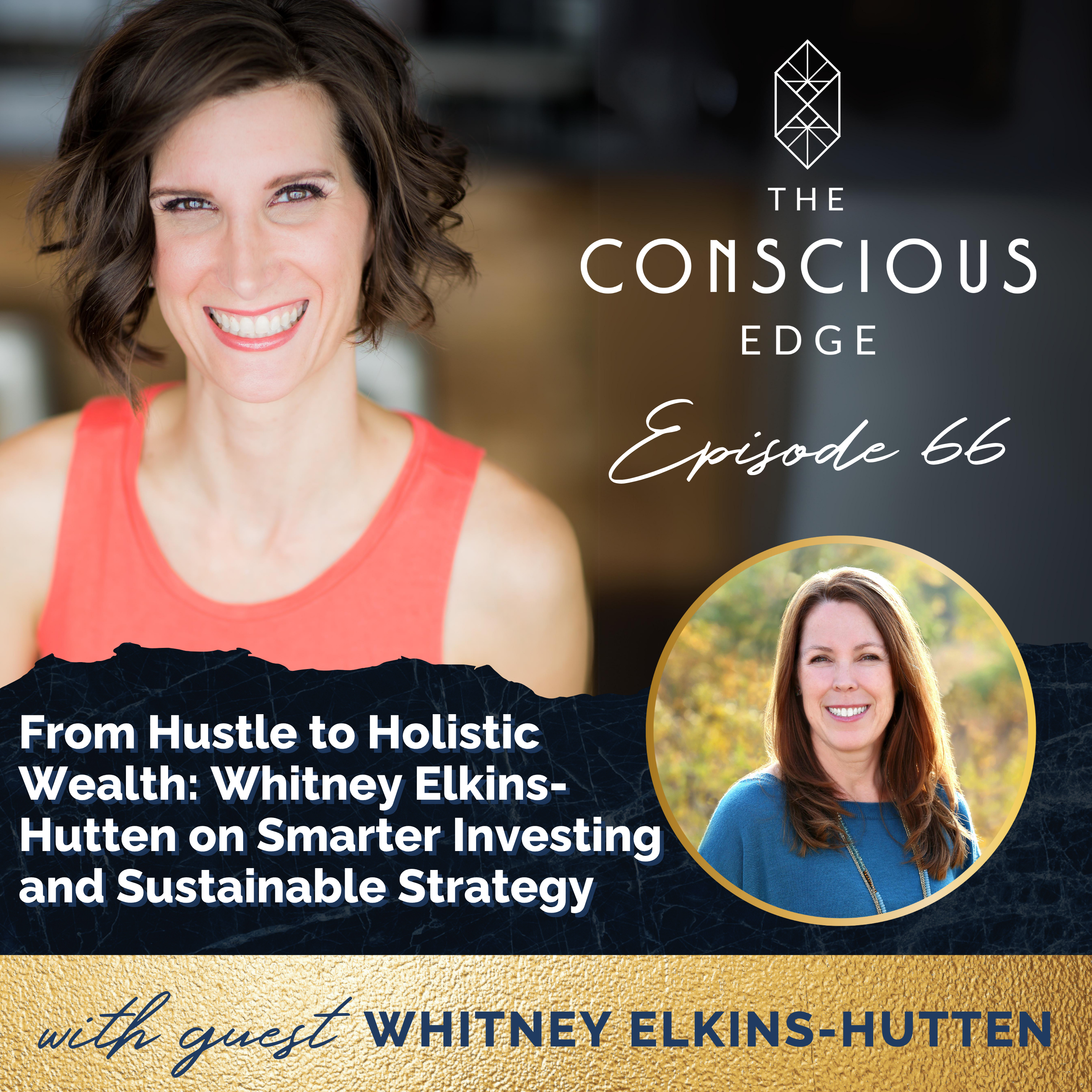 The Conscious Edge Podcast: Redefining Wealth as a Whole Human Experience