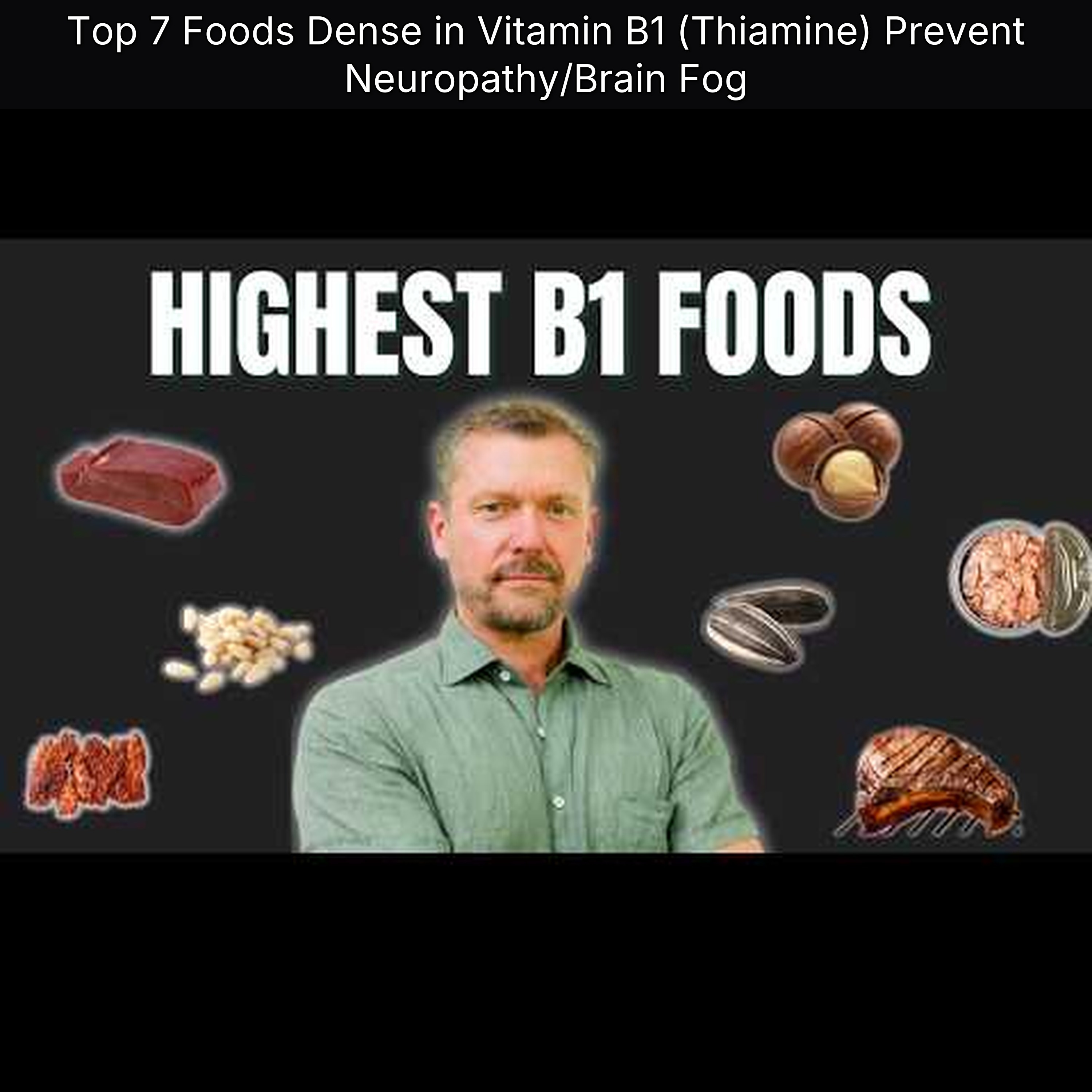 Top 7 Foods Dense in Vitamin B1 (Thiamine) Prevent Neuropathy/Brain Fog episode artwork