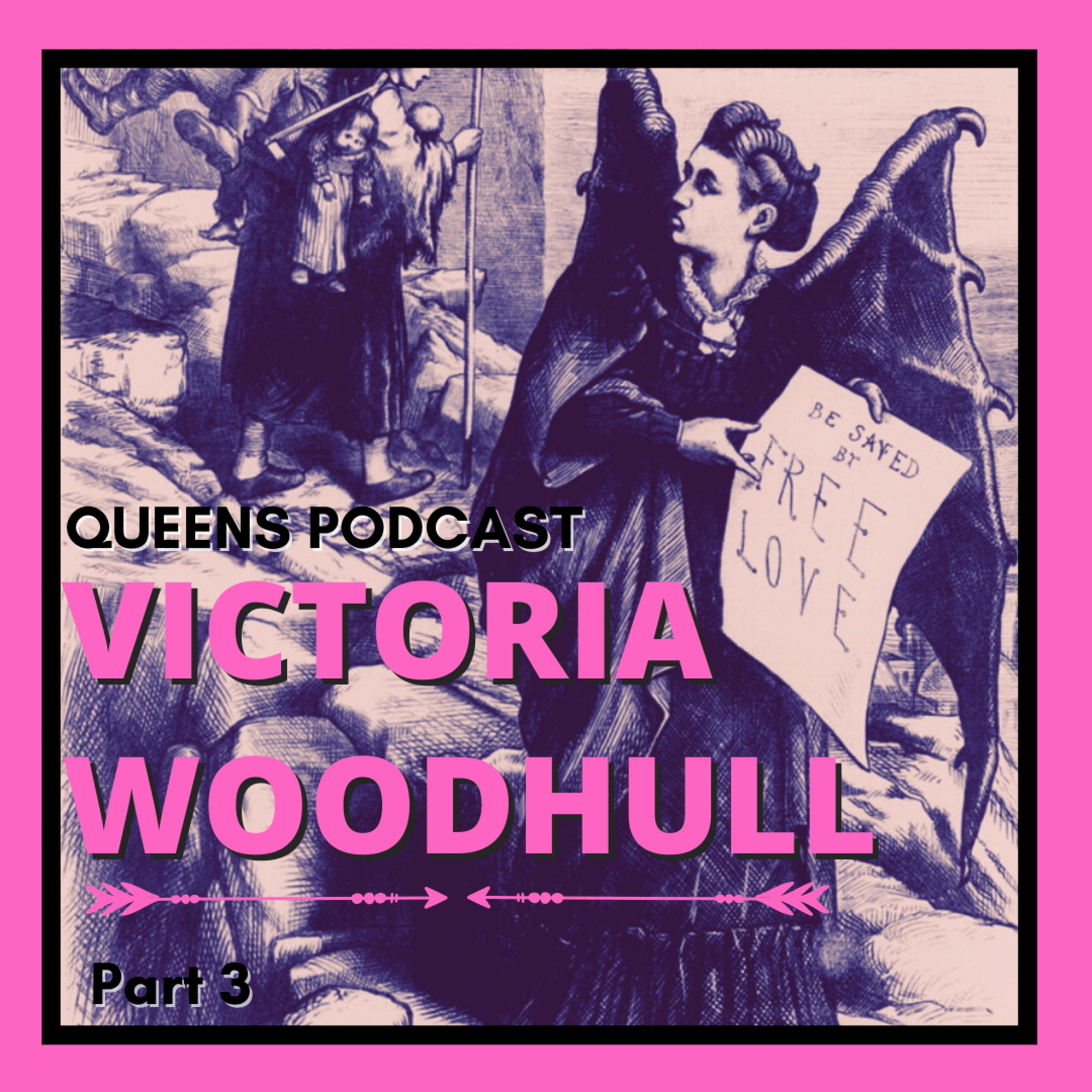 Victoria Woodhull part 3