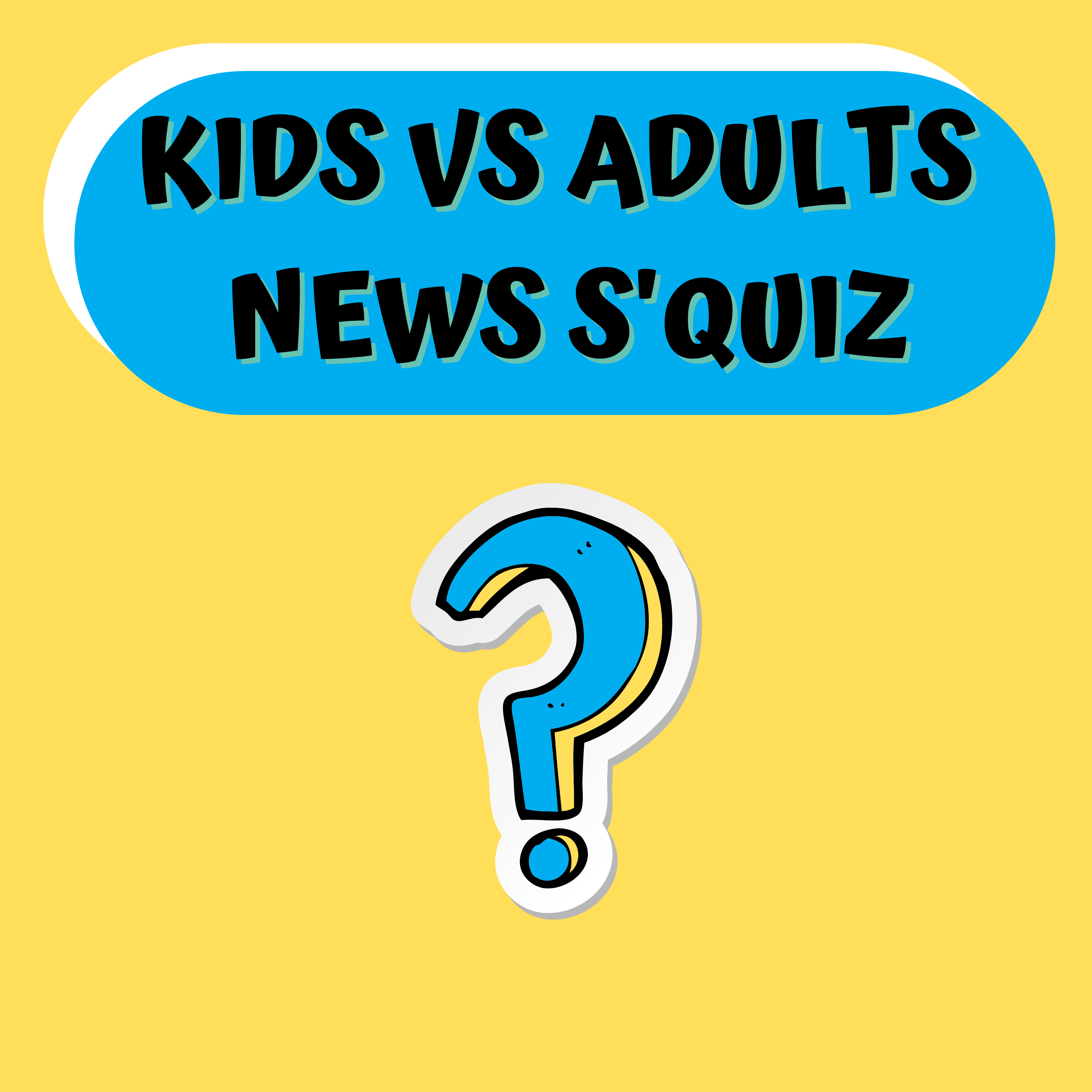 Friday, October 13 - Kids vs Adults Weekly News S'Quiz