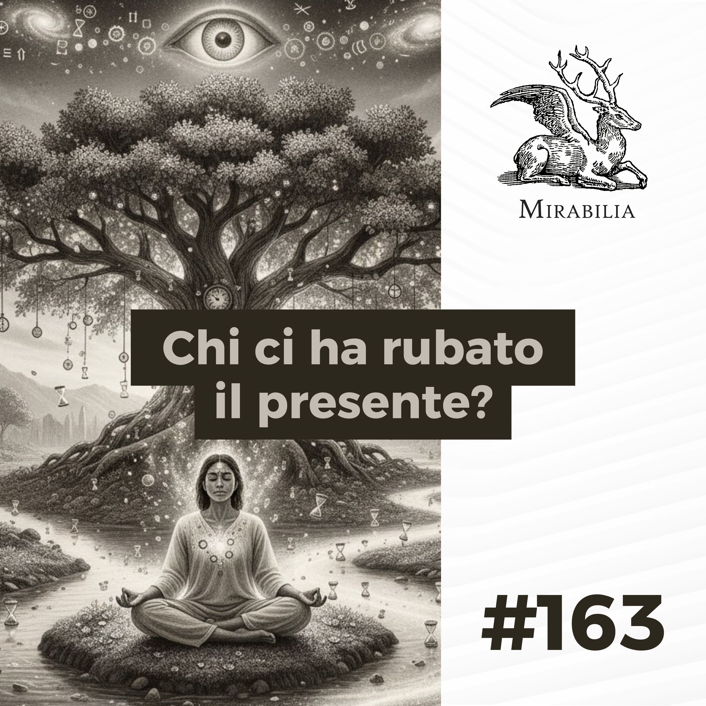 163. Chi ci ha rubato il presente?