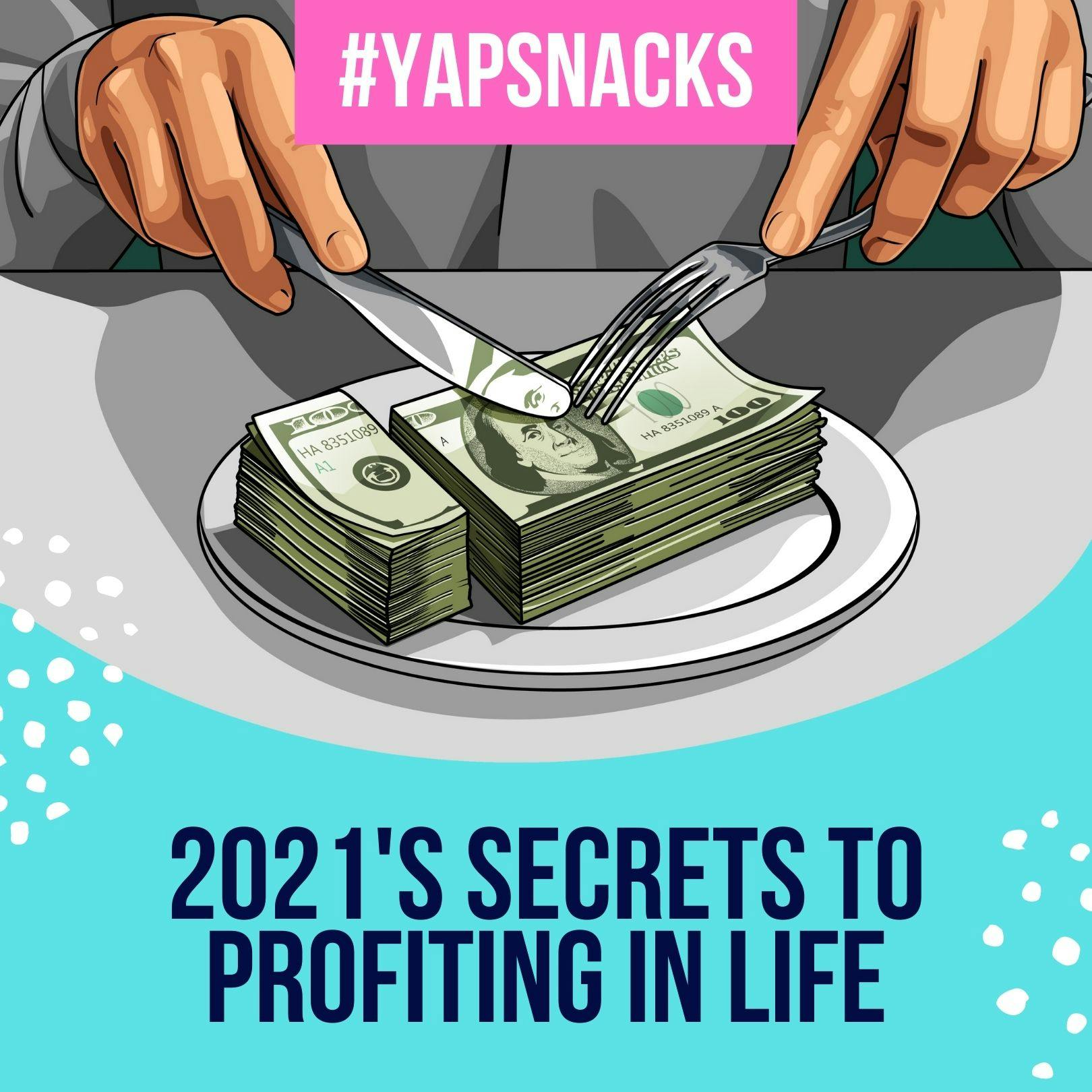 YAPSnacks: 2021's Secrets To Profiting In Life - Purpose, Priorities and Balance | Part 1 by Hala Taha | YAP Media Network