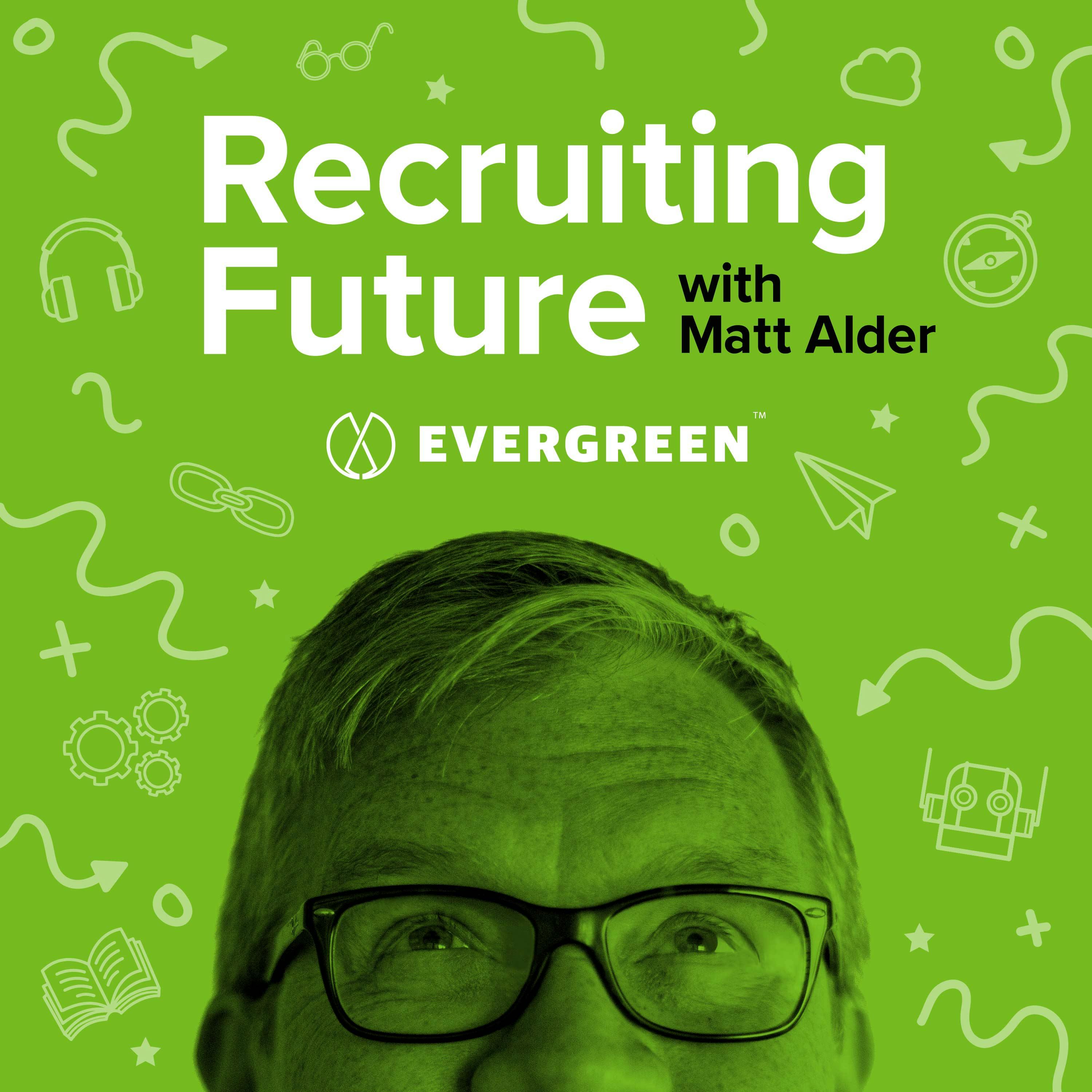 Ep 243: Attracting and Assessing Future Talent