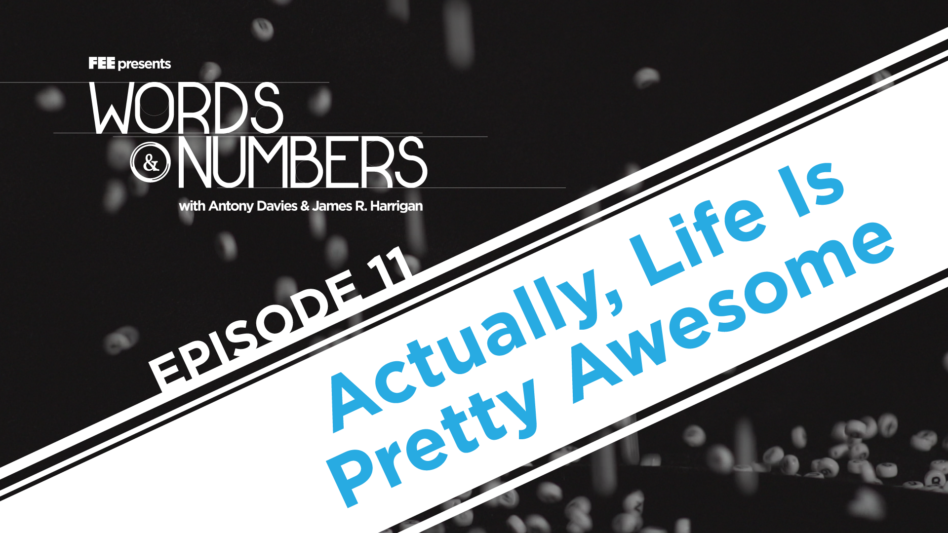Episode 11: Actually, Life is Pretty Awesome
