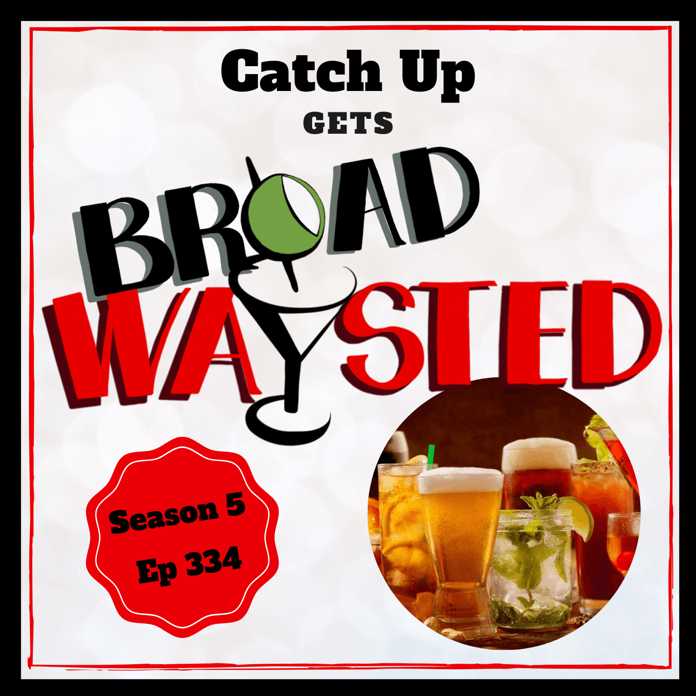 Episode 334: Catch Up gets Broadwaysted! Episode 334: Catch Up gets Broadwaysted!