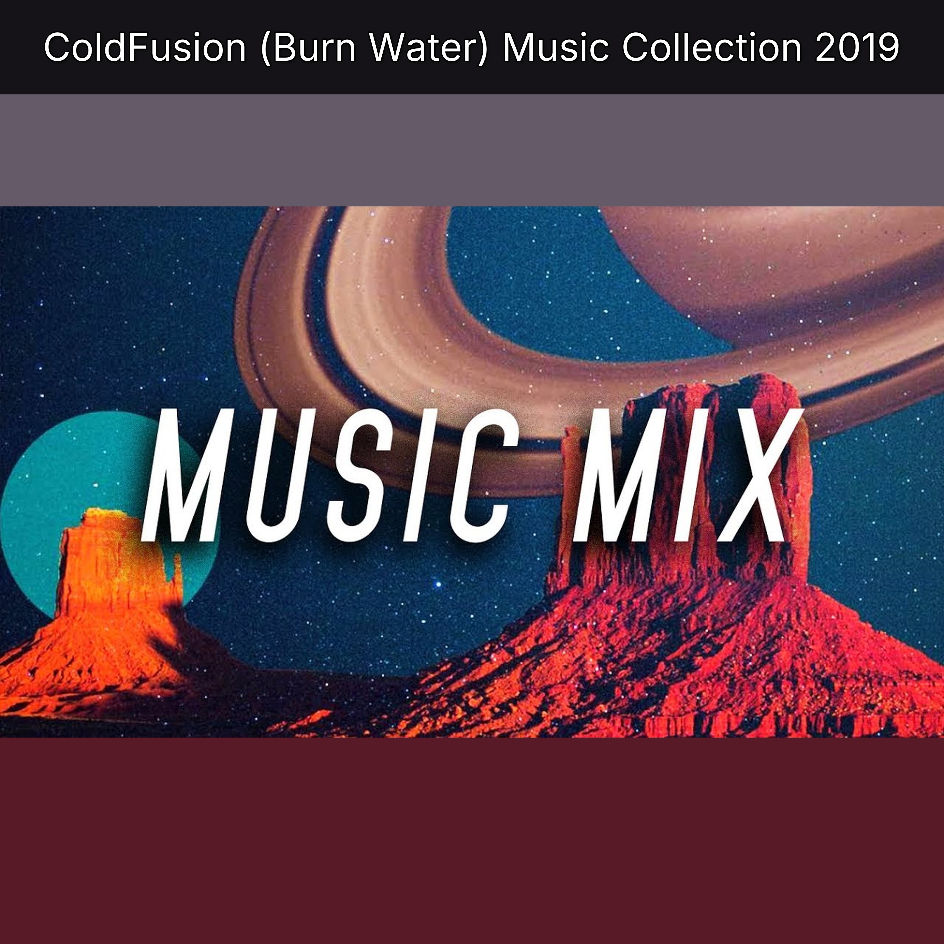 ColdFusion (Burn Water) Music Collection 2019