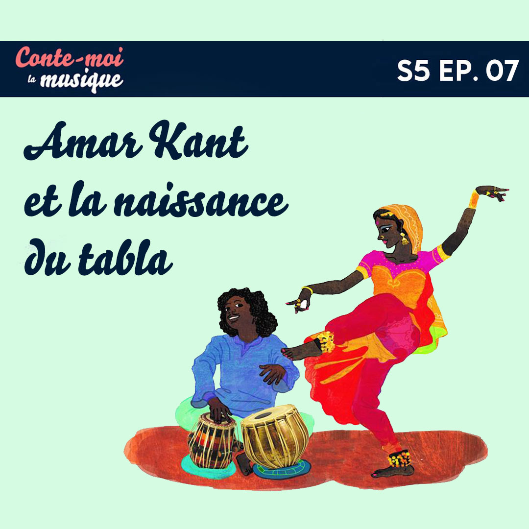 Amar Kant et la naissance du tabla | Saison 5 épisode 7