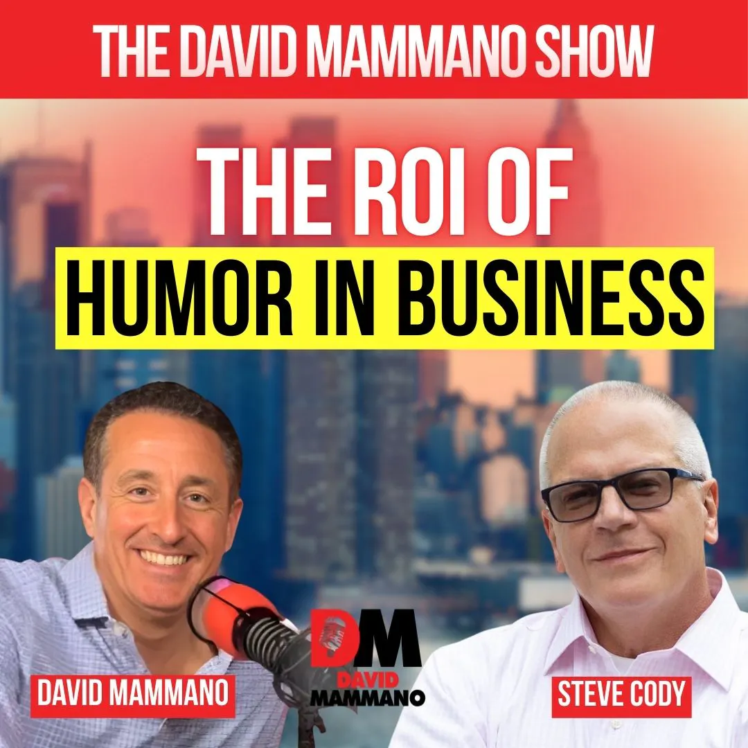 The ROI of Humor in Business, with Steve Cody The ROI of Humor in Business, with Steve Cody