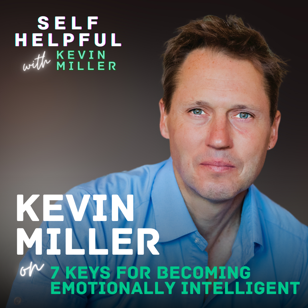 Scott Allender #4 | Lessons w/ Kevin -  7 Keys For Becoming Emotionally Intelligent