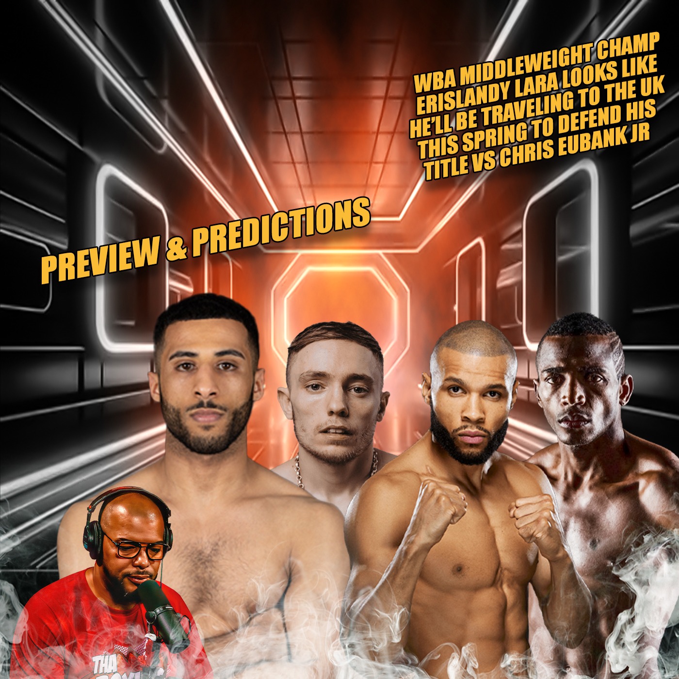 ☎️ Erislandy Lara Vs Chris Eubank Jr., In The UK + Sunny Edwards vs. Galal Yafai, Predictions 🔥
