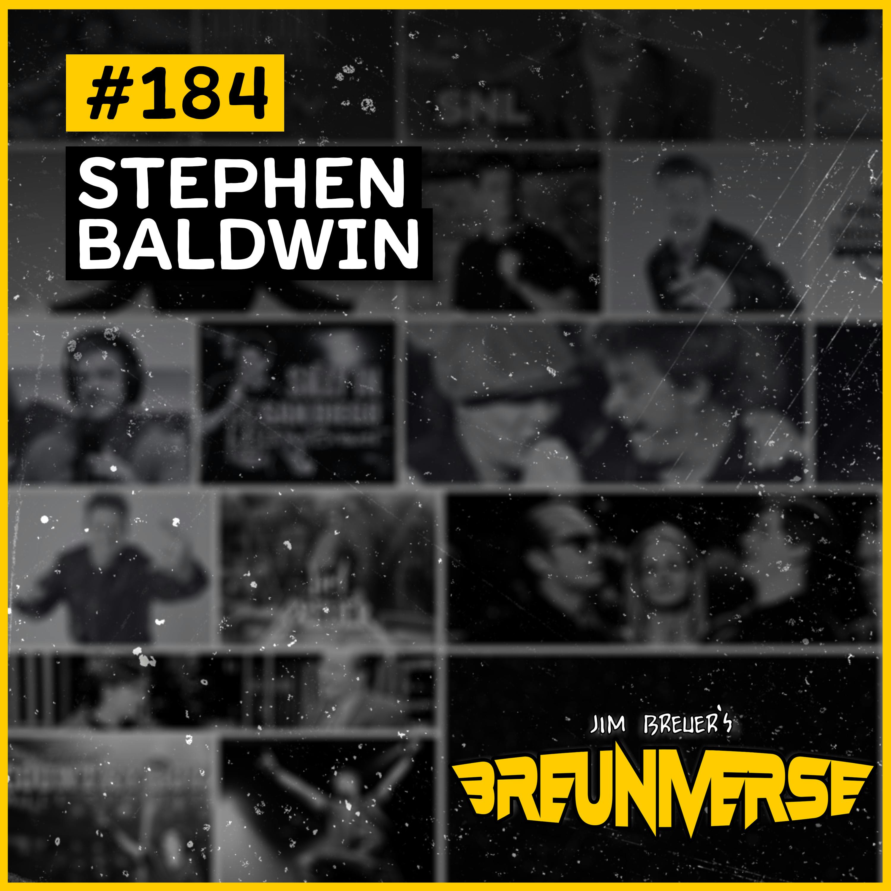 Stephen Baldwin | Jim Breuer's Breuniverse Ep.184 Stephen Baldwin | Jim Breuer's Breuniverse Ep.184