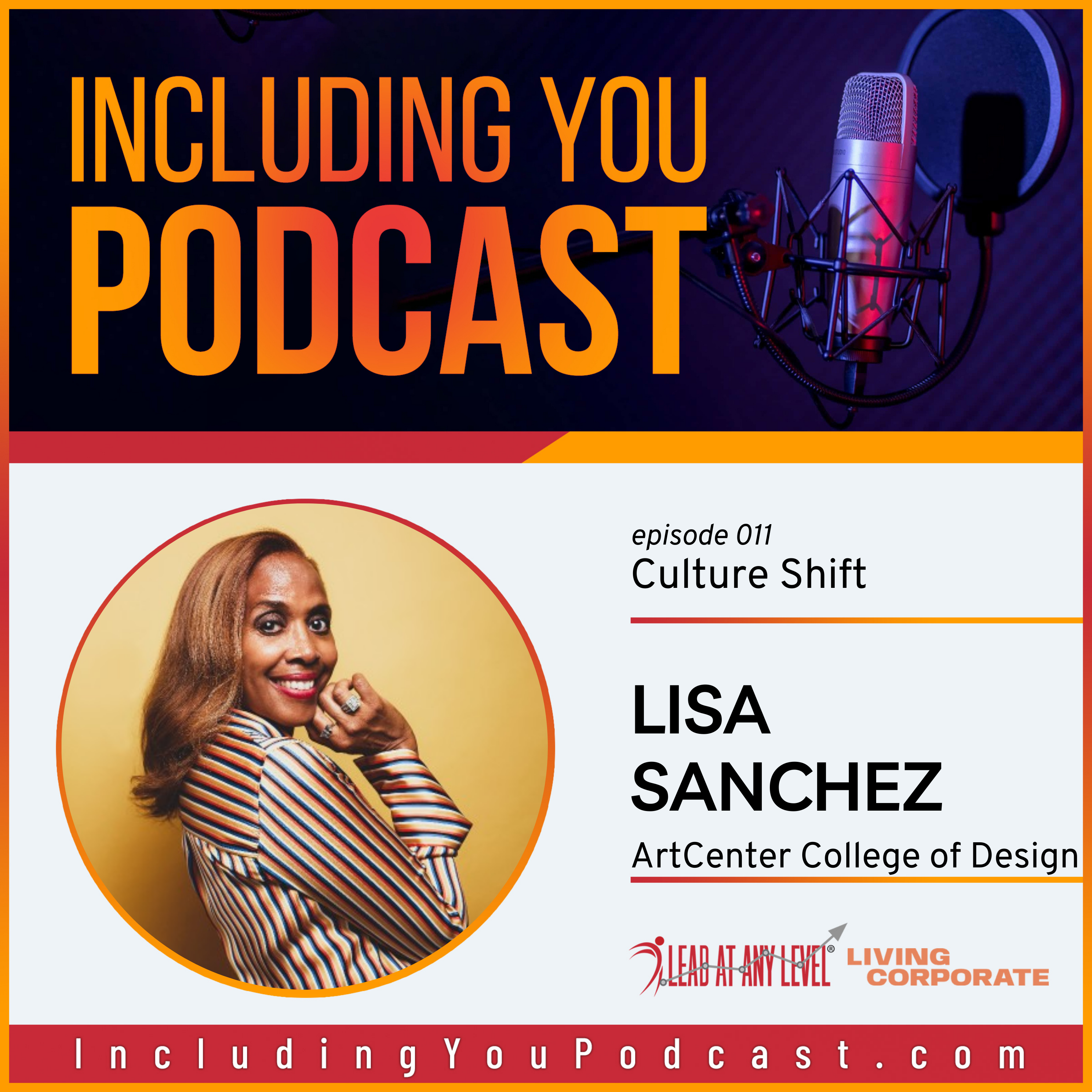 Including You : Culture Shift (w/ Lisa M. Sanchez) episode artwork