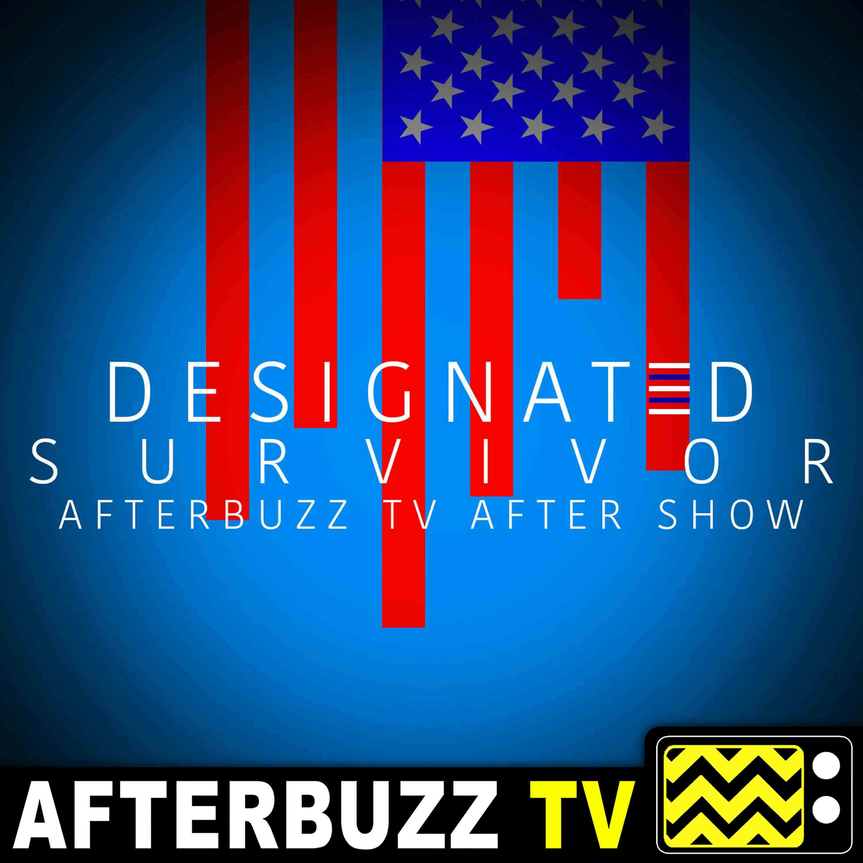 Designated Survivor S:1 | The End of the Beginning E:12 | AfterBuzz TV After Show