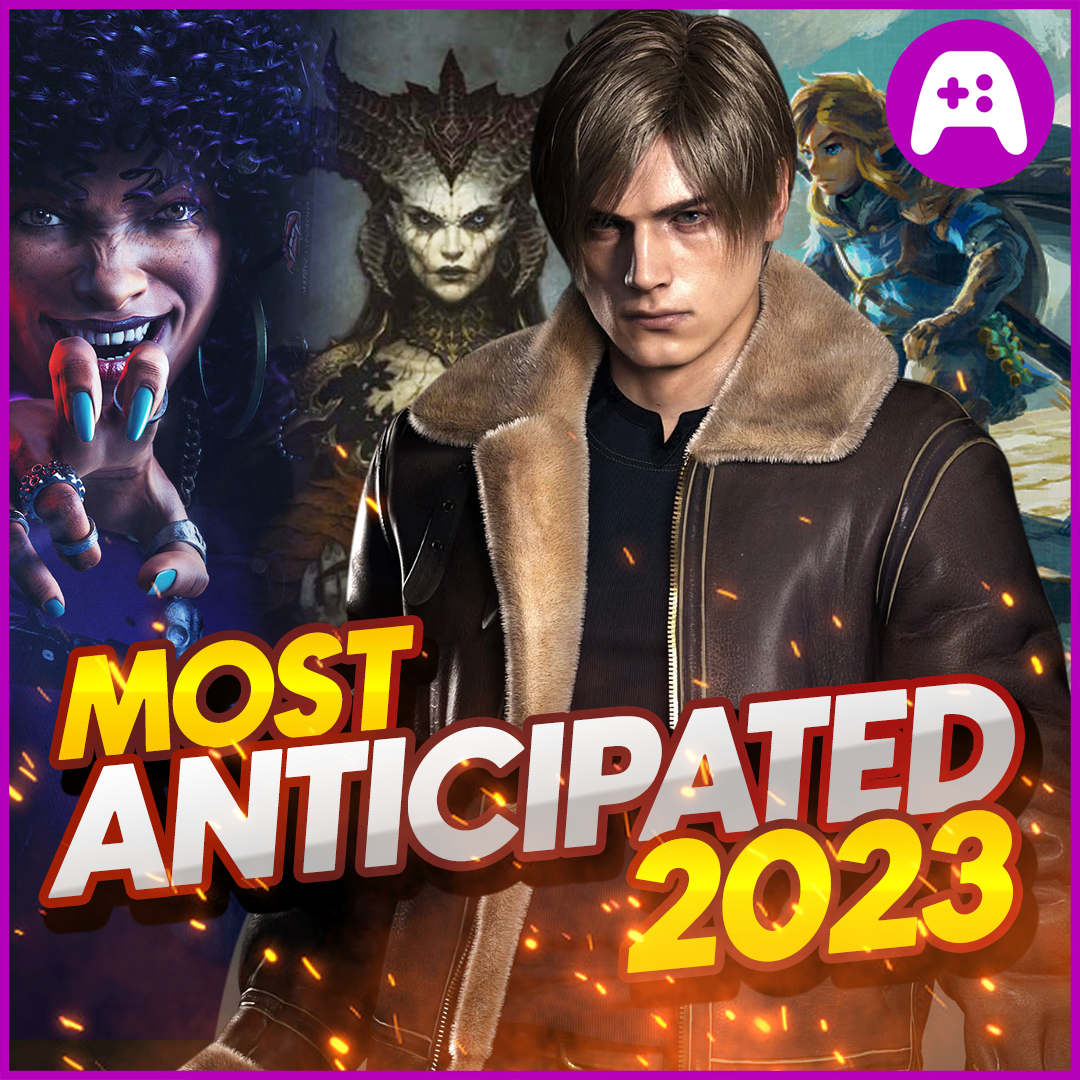 Most Anticipated Games 2023 - Ep. 307