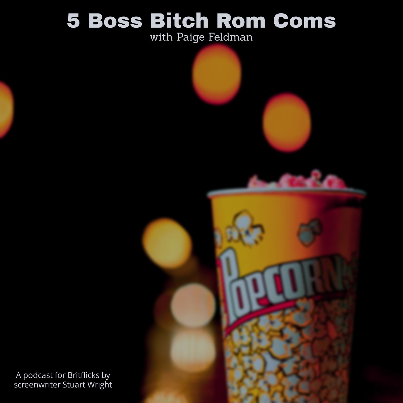 5 Boss Bitch Romantic Comedies w/ Paige Feldman episode artwork