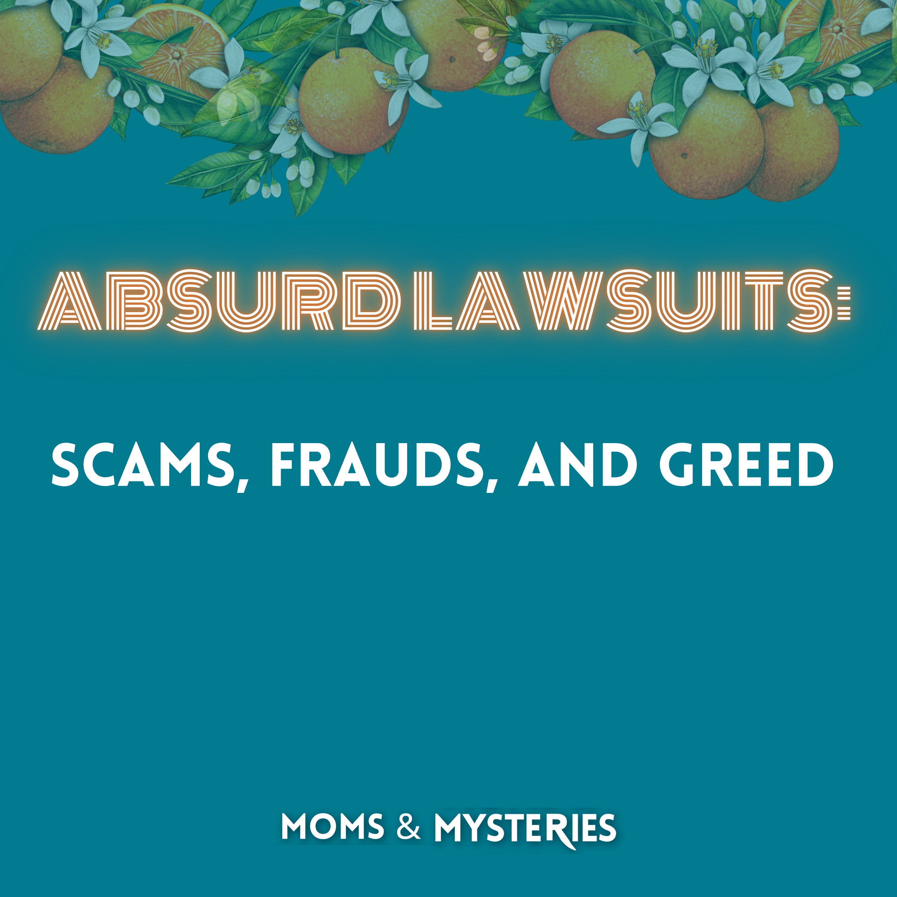 Absurd Lawsuits: Scams, Frauds, and Greed
