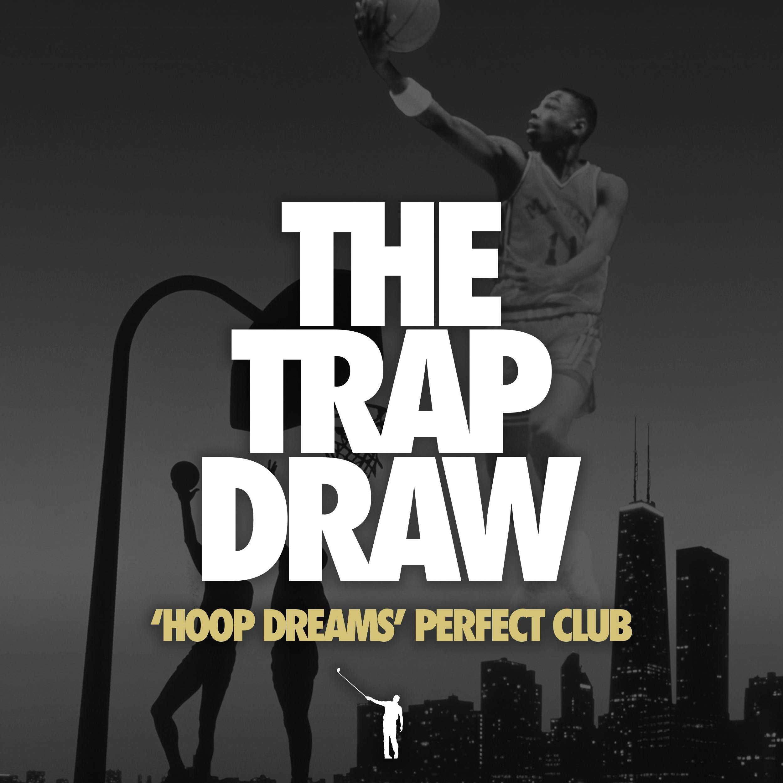 278: 'Hoop Dreams' Perfect Club