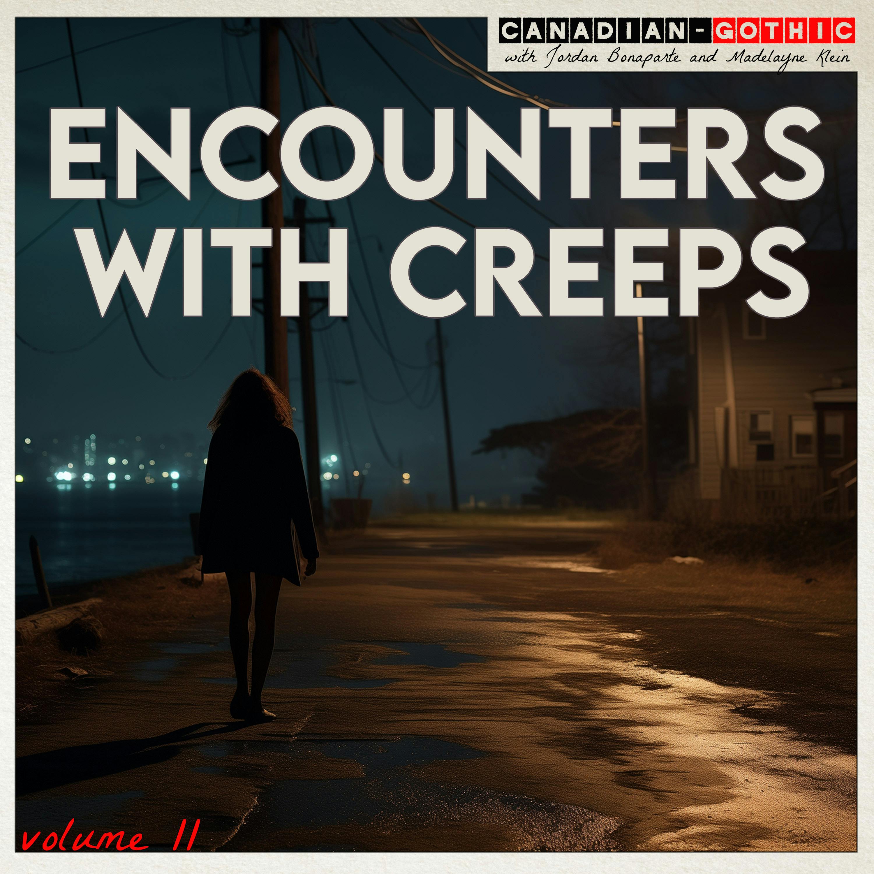 Encounters With Creeps - Volume 11