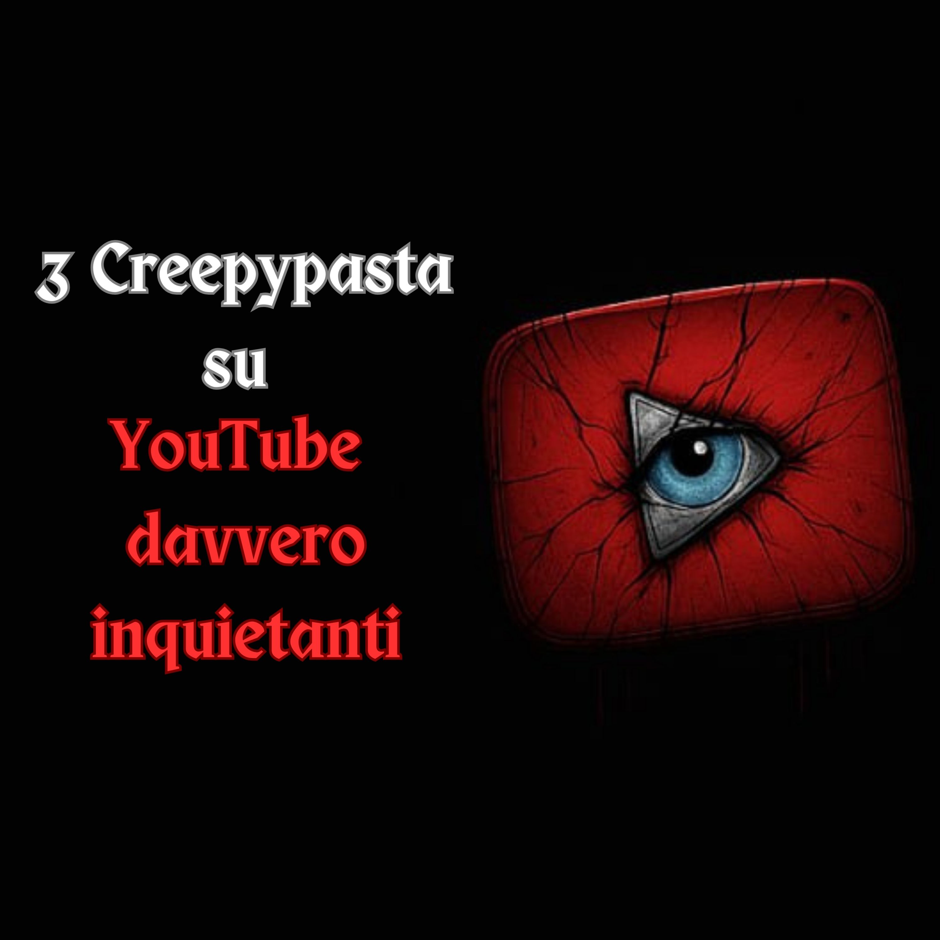 3 CREEPYPASTA su YOUTUBE che NON volevi CONOSCERE episode artwork