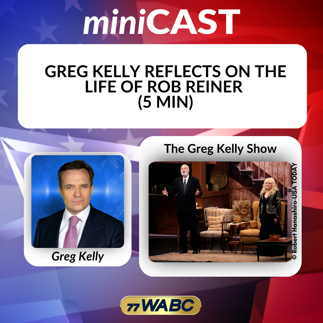 Greg Kelly Reflects on the Life of Rob Reiner  (5 min) | 12-15-25