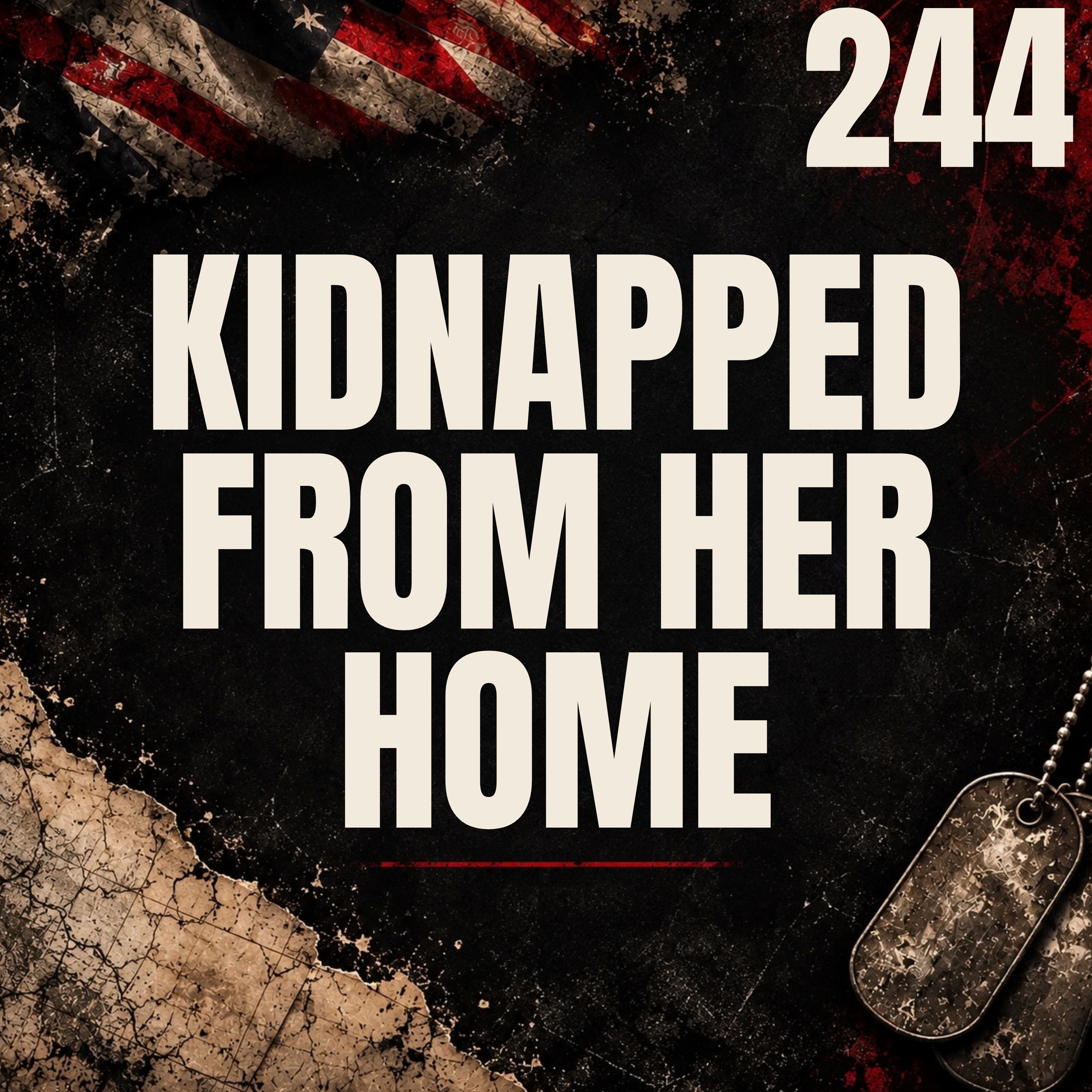 244 || Kidnapped From Her Home || Edwina Marter