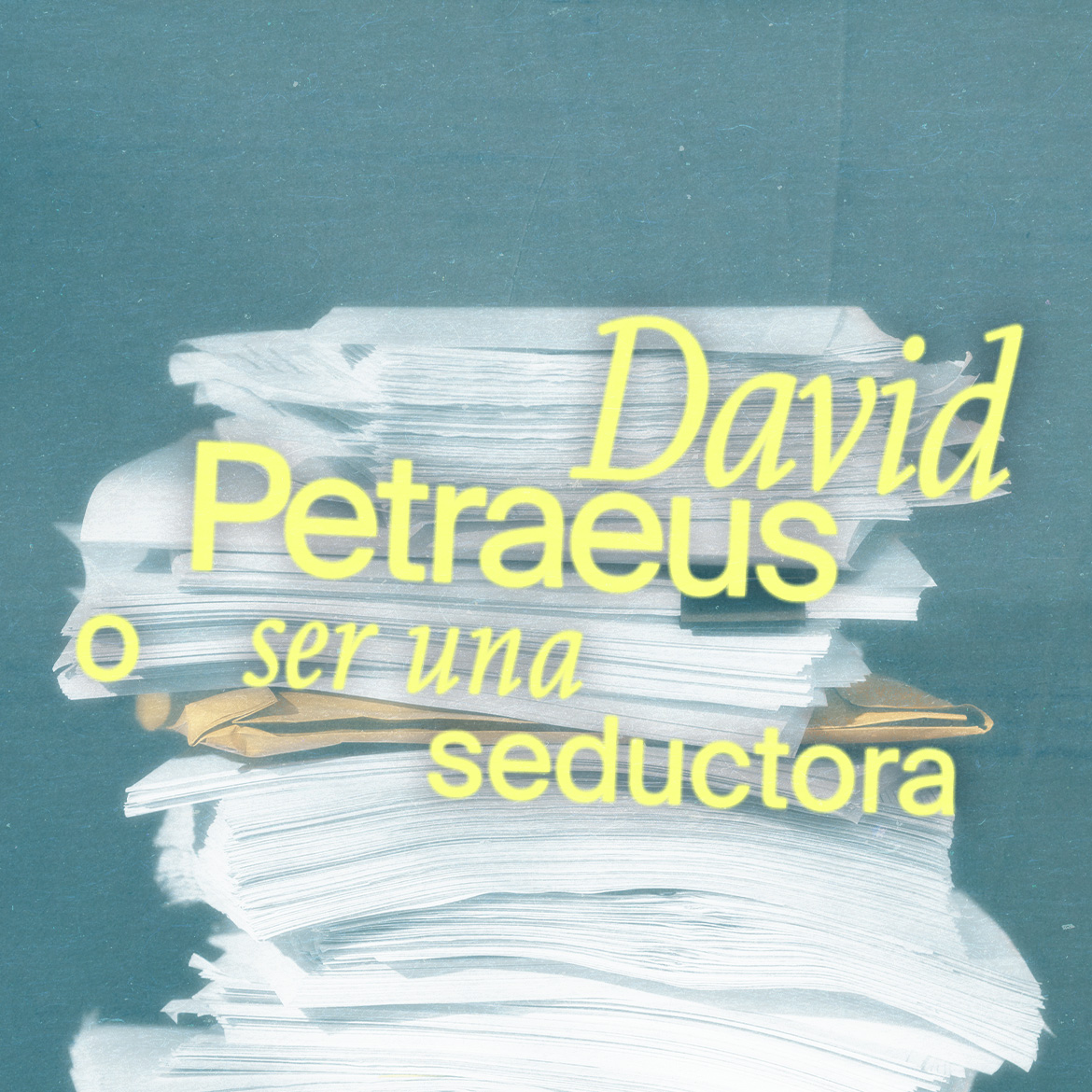 David Petraeus o ser una seductora