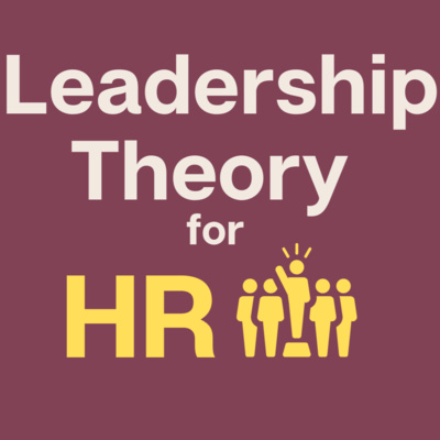 Leadership in HRM - applying the theories episode artwork