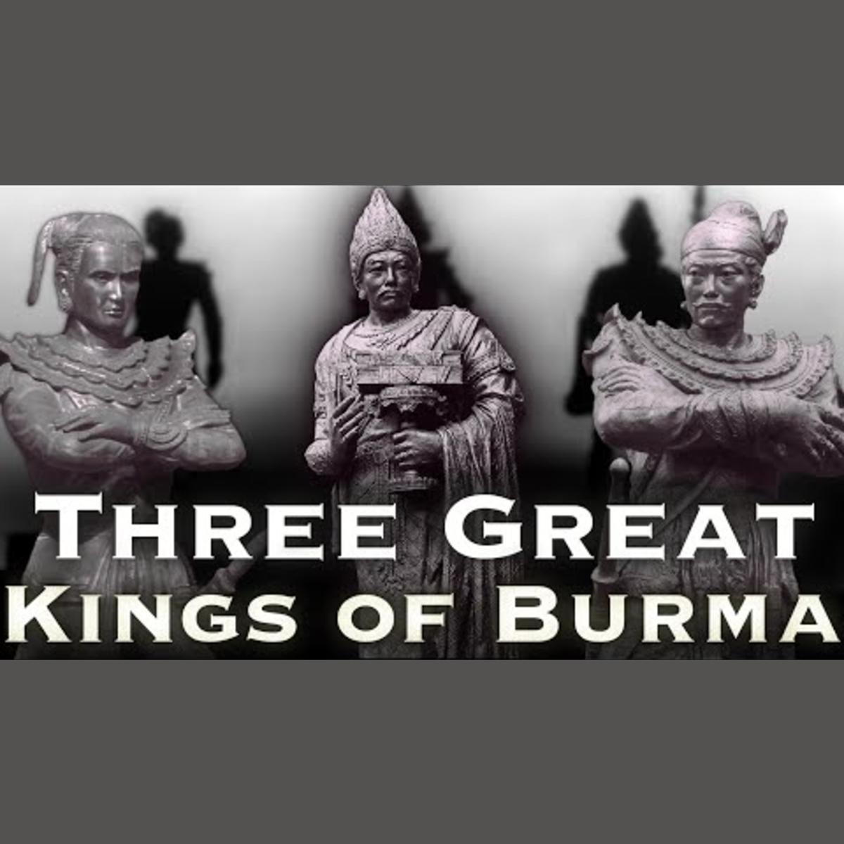 Discover Burma's Three Great Kings through History episode artwork