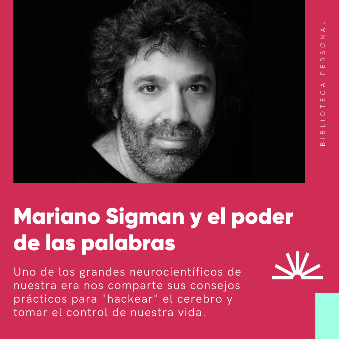 71 - Mariano Sigman y el poder de las palabras