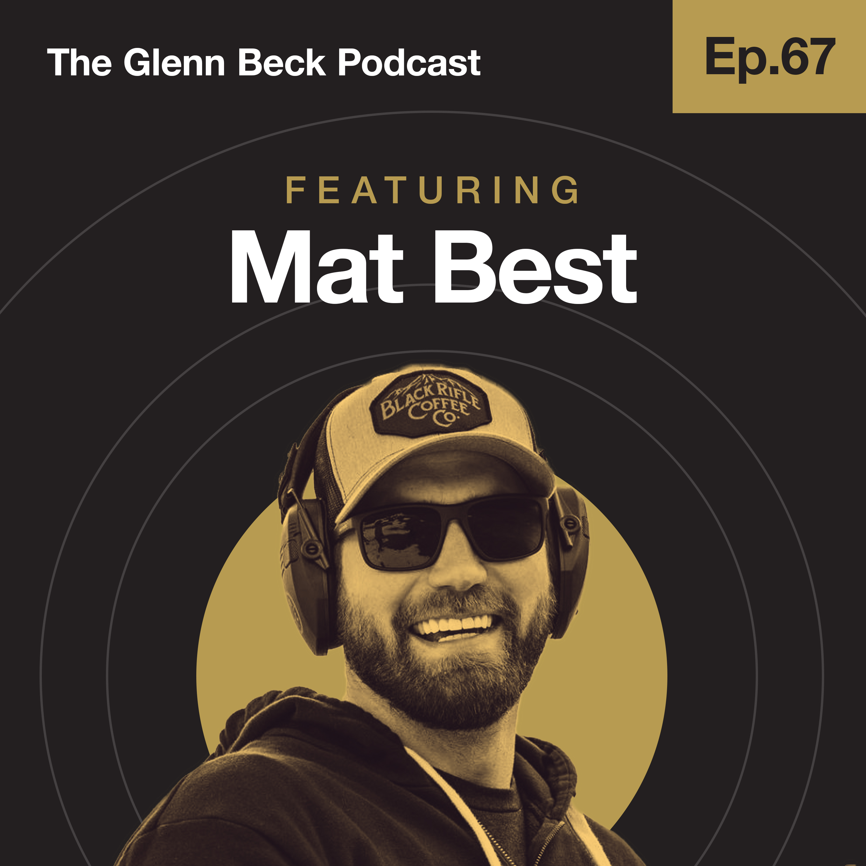 Ep 67 | I’m Not Sober, I’ve Just Learned to Deal with It | Mat Best | The Glenn Beck Podcast