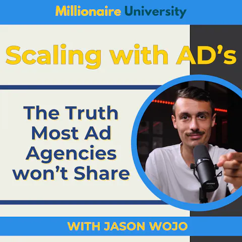 Cover art for 117: The Truth Most Ad Agencies Don't Share with Jason Wojo