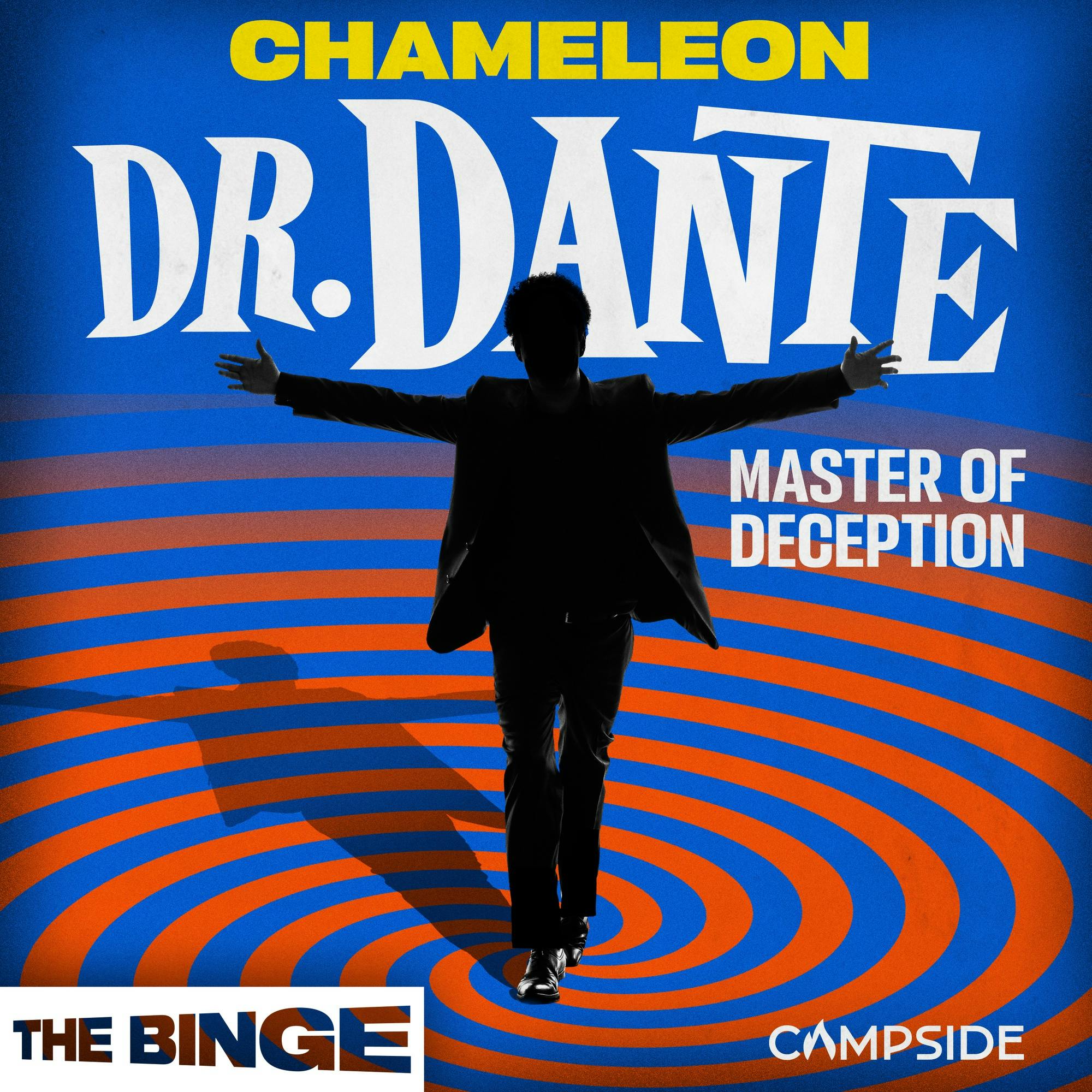 Chameleon: Dr. Dante (Ad-Free, THE BINGE) podcast tile