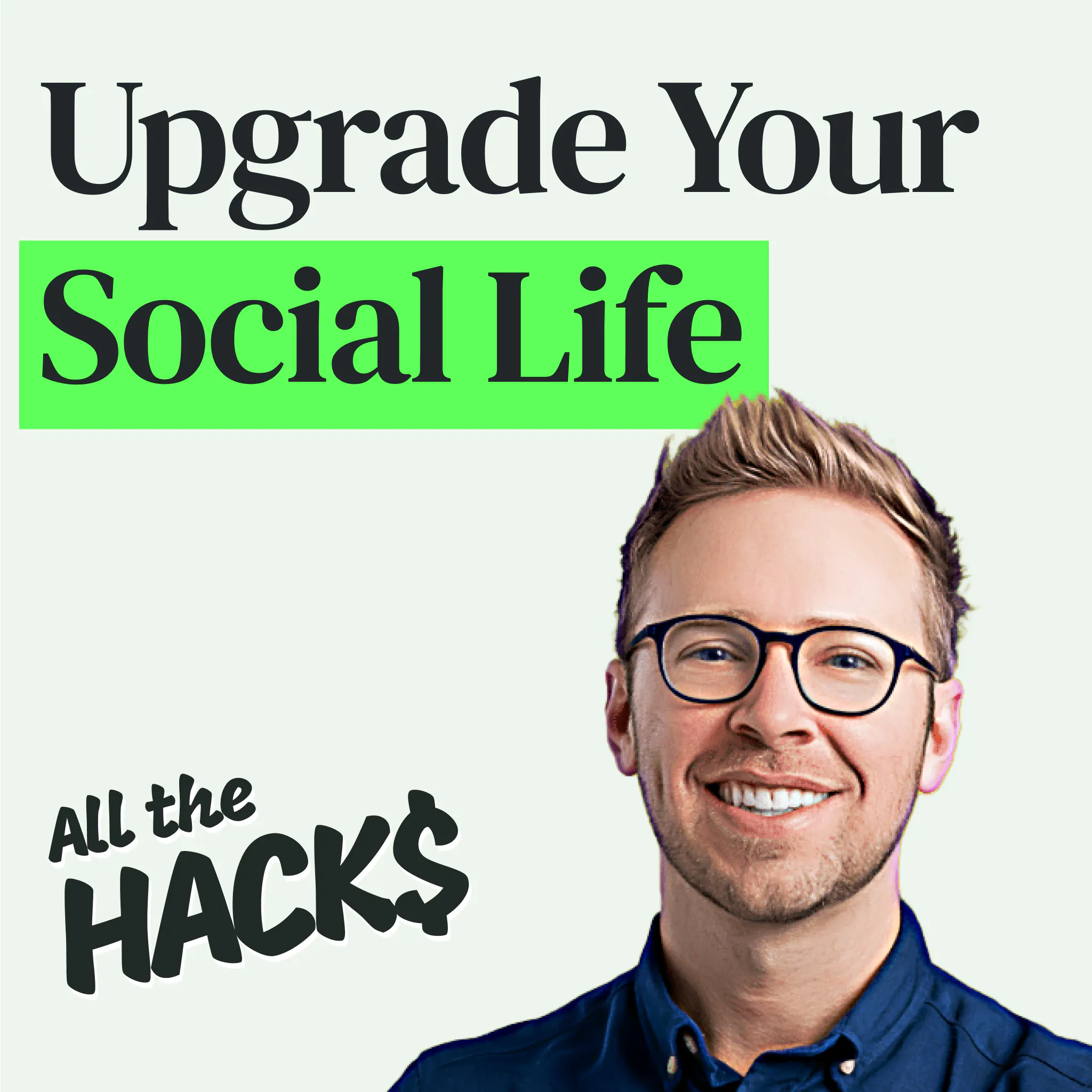 The Easy Way to Build and Maintain Meaningful Relationships with Nick Gray — All the Hacks: Money, Points & Life cover