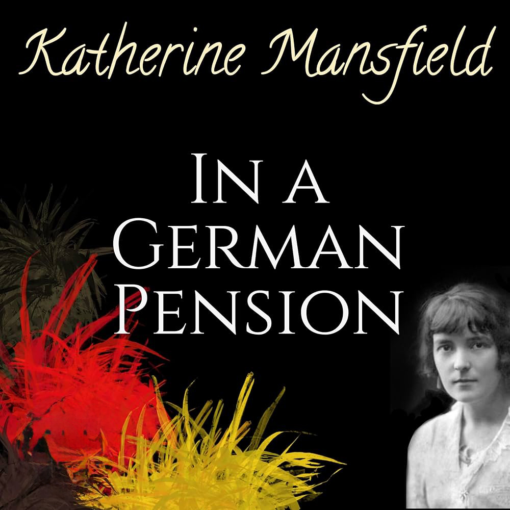 In a German Pension by Katherine Mansfield ~ Full Audiobook