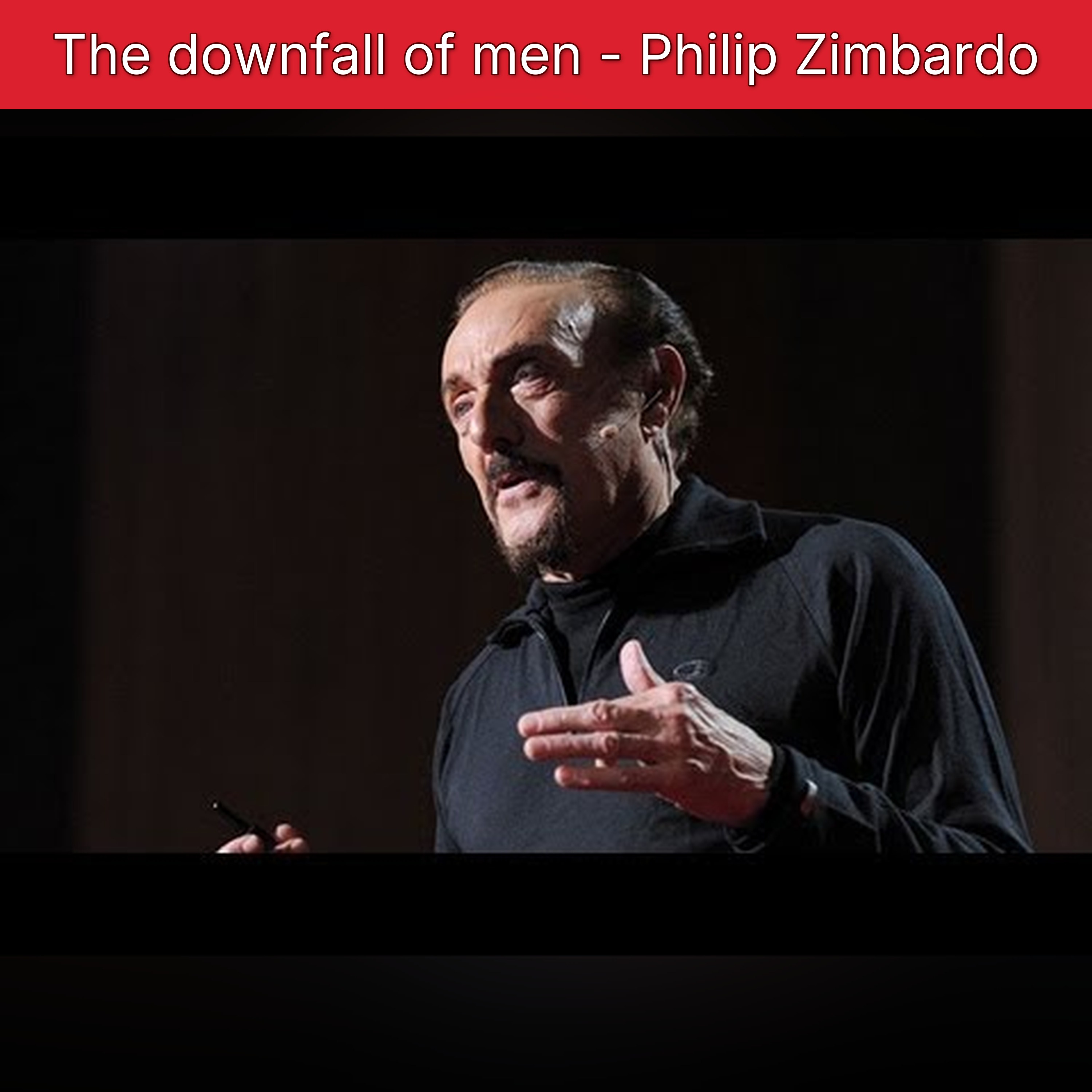 The downfall of men - Philip Zimbardo episode artwork