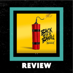 Kissin' Dynamite- "Back With A Bang" Review by Dark Macek episode artwork