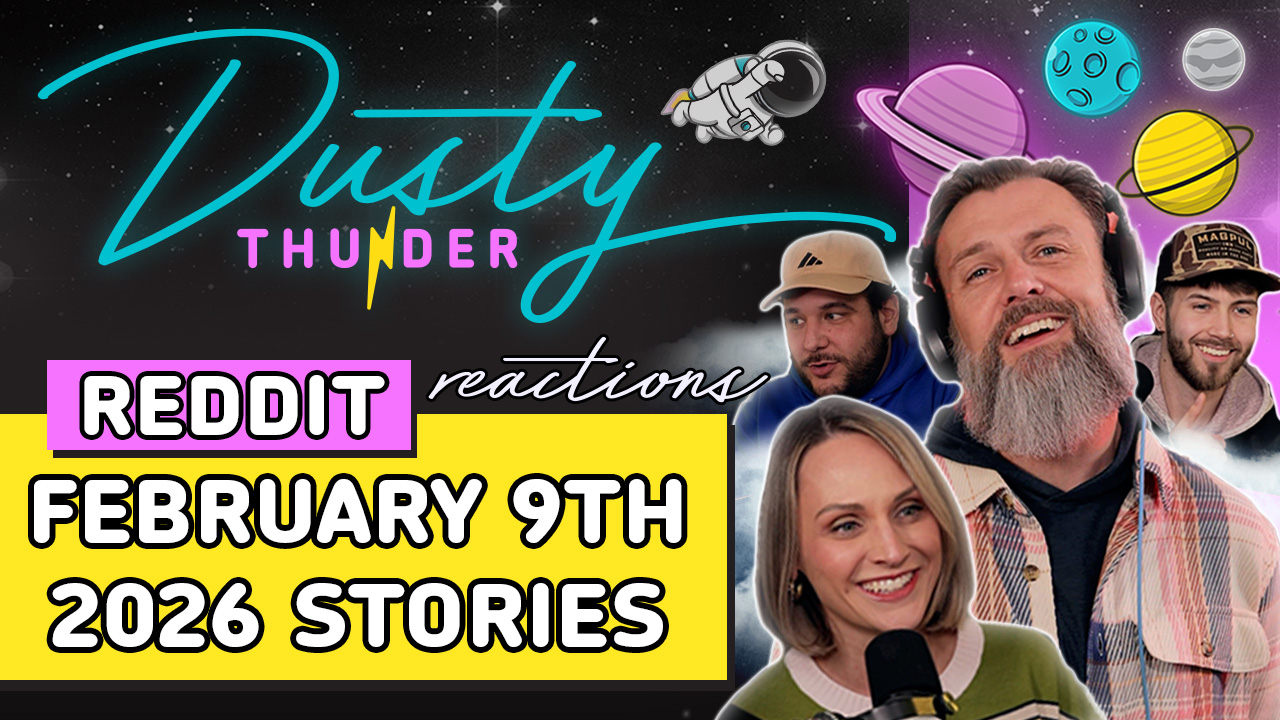 Dusty Thunder REDDIT STORYTIME (Official February 9th, 2026 Compilation)