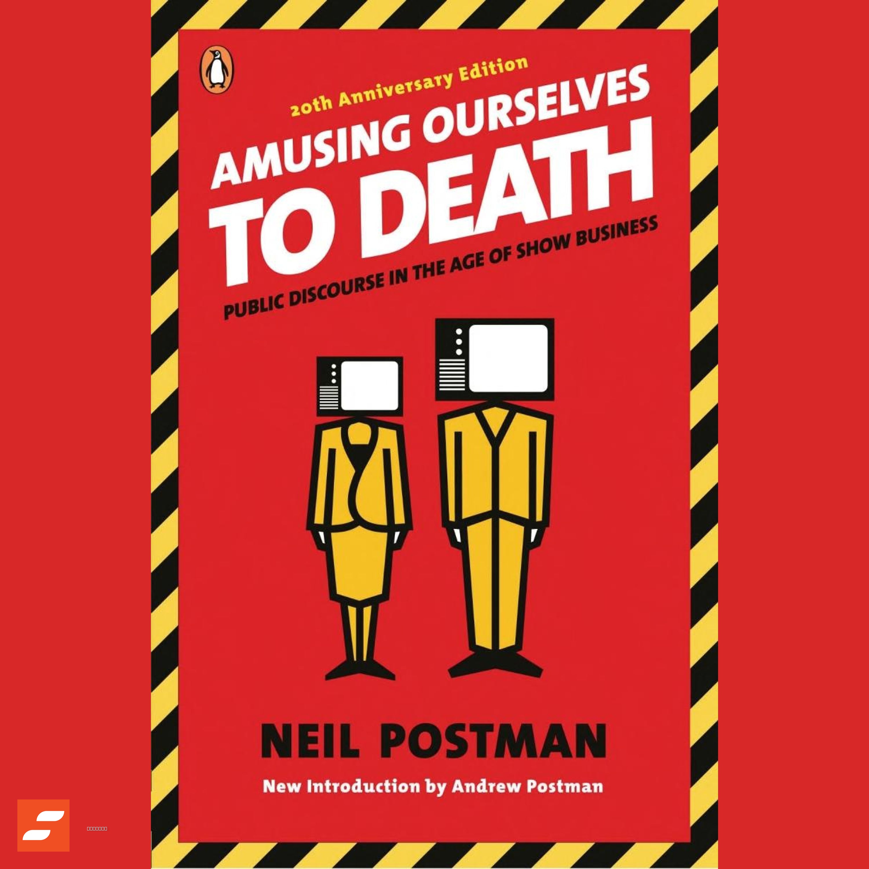 Amusing Ourselves to Death Summary | Neil Postman
