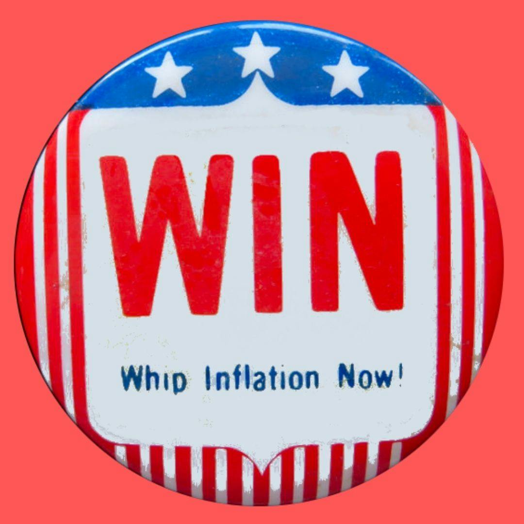 Episode 348: When Inflation Comes Along, You Must Whip It!