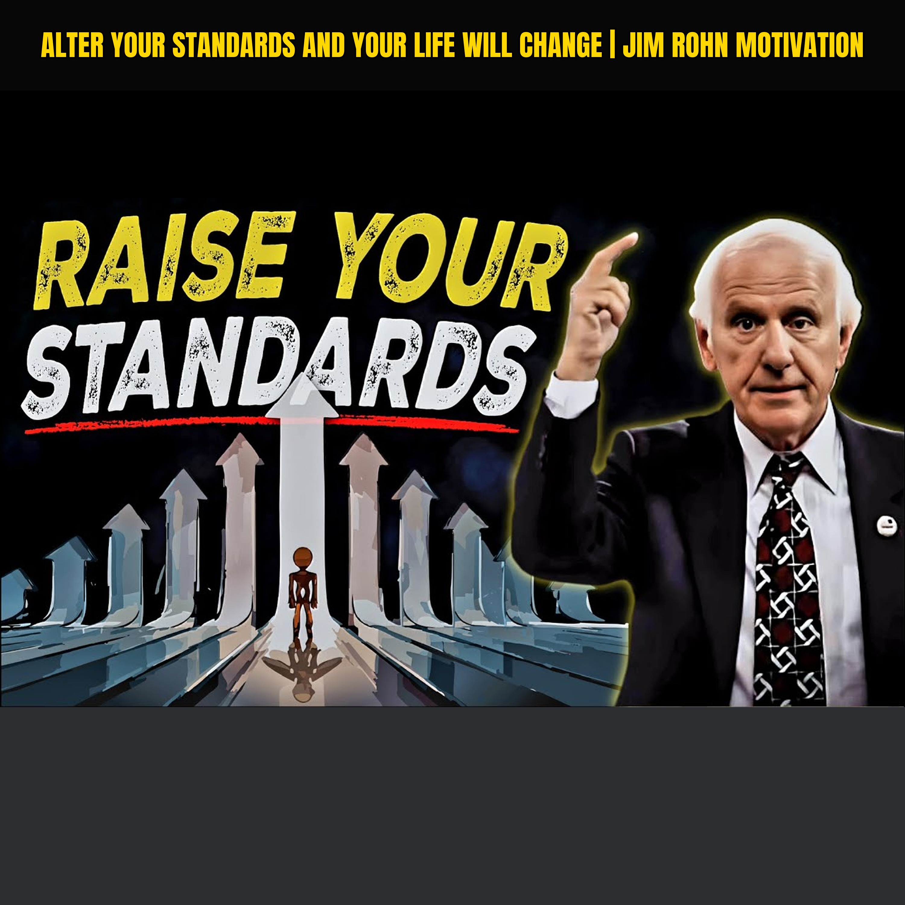 Alter Your Standards and Your Life Will Change | Jim Rohn Motivation